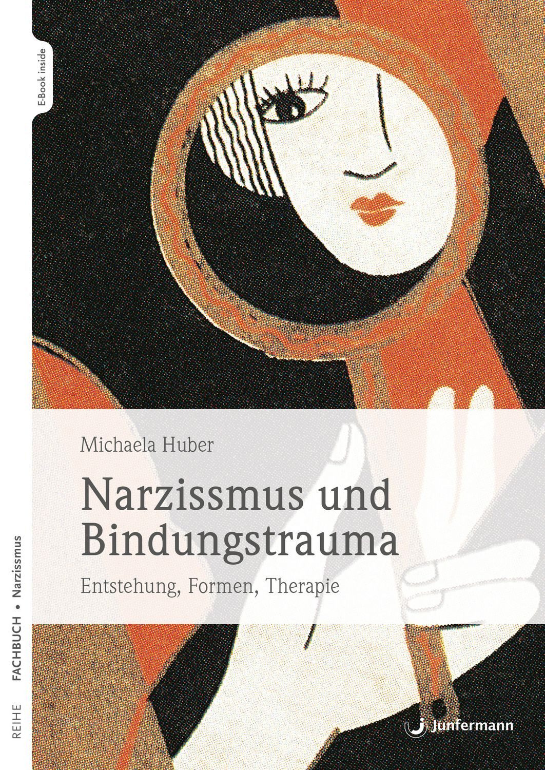 Narzissmus und Bindungstrauma (Print & eBook) / Michaela Huber, Entstehung, Formen, Therapie