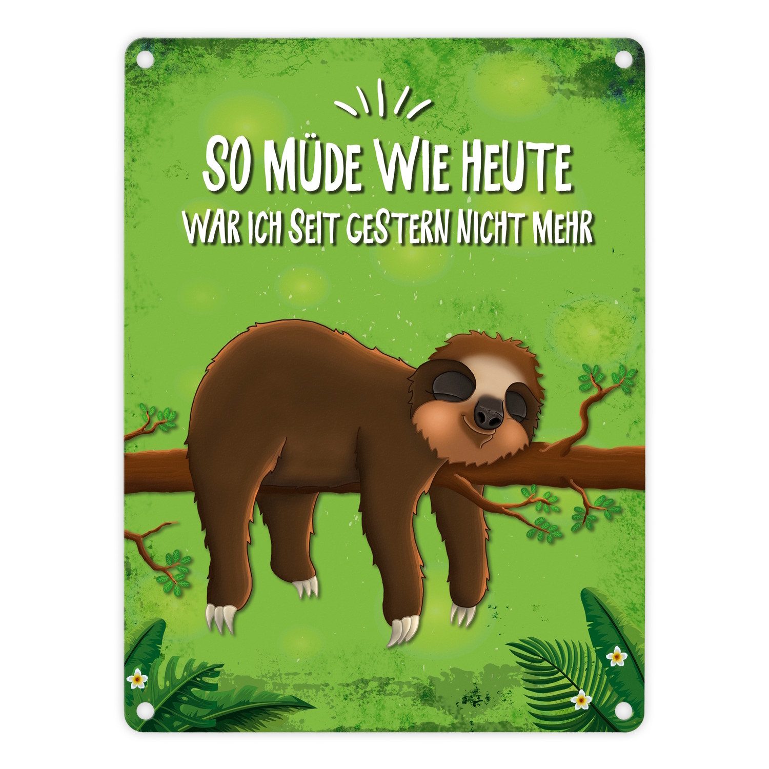 Metallschild Metallschild mit Faultier auf Baum Motiv und Spruch: So müde wie war