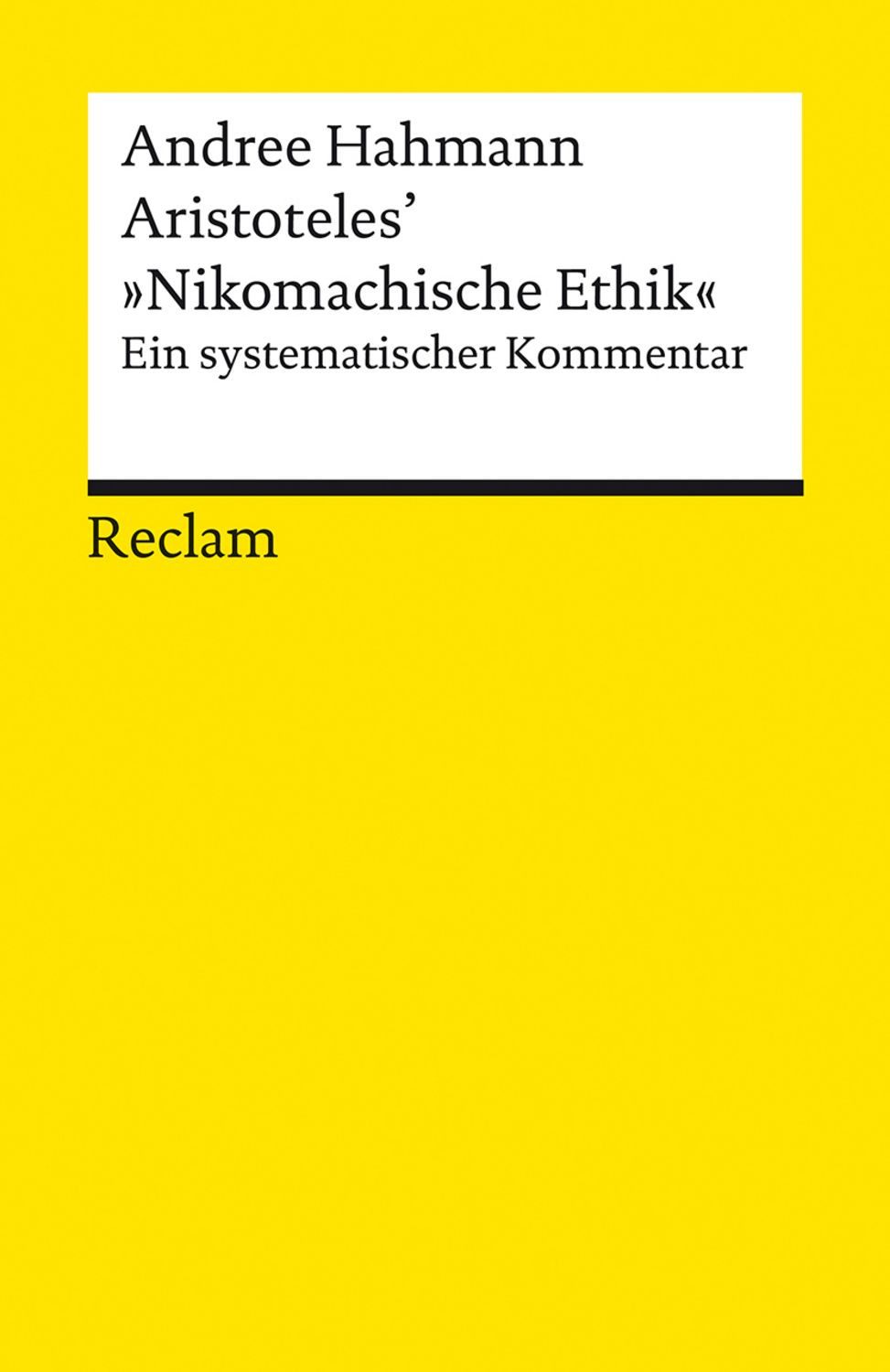 Aristoteles’ »Nikomachische Ethik« / Andree Hahmann