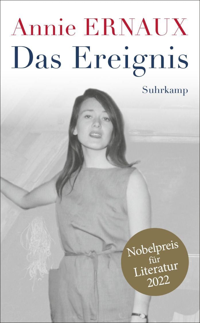 Belletristik Das Ereignis Nobelpreis für Literatur 2022, Wie ist es, wenn man als Annie Ernaux