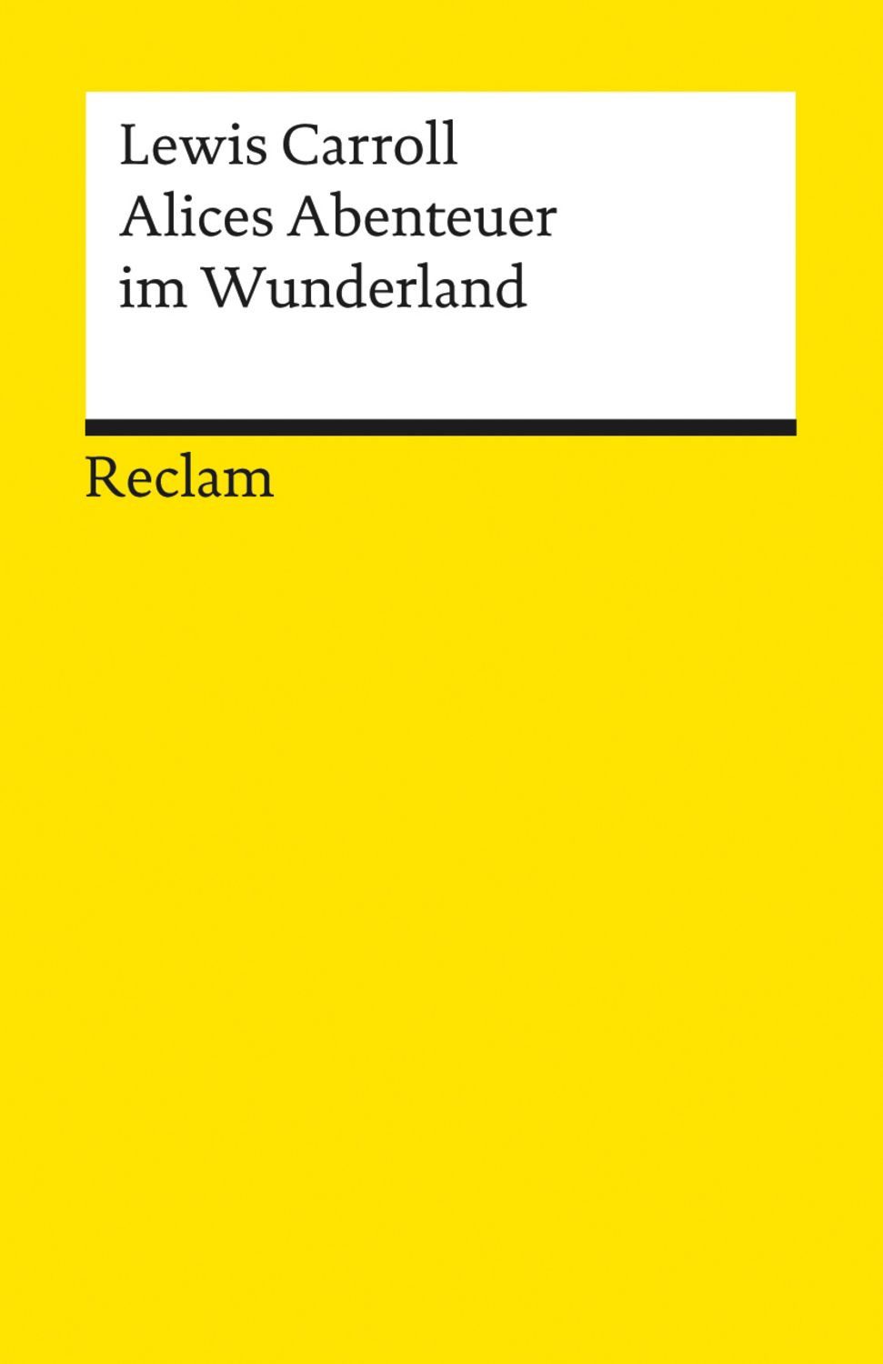 Alices Abenteuer im Wunderland / Lewis Carroll