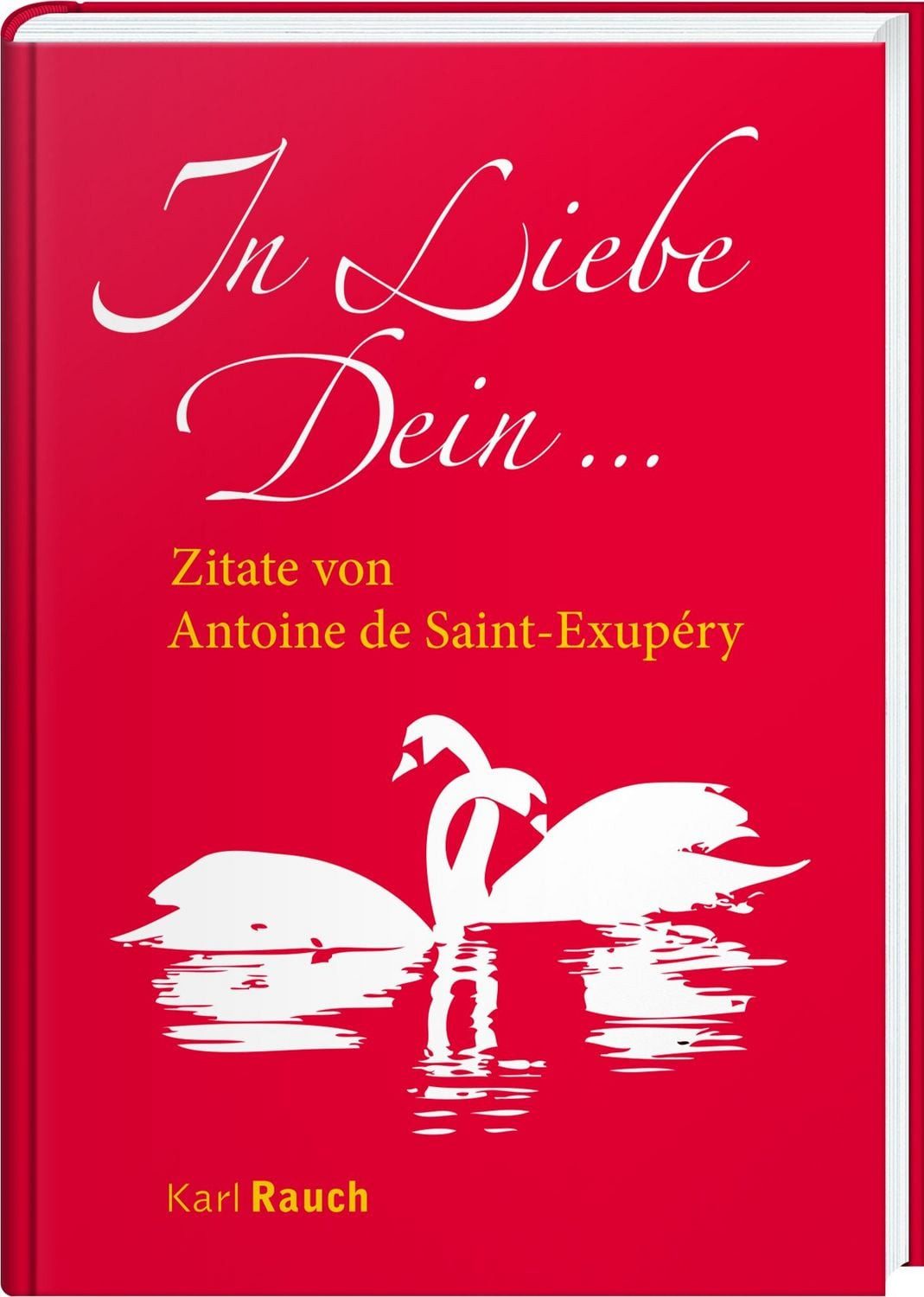 In Liebe Dein / Antoine de Saint-Exupery