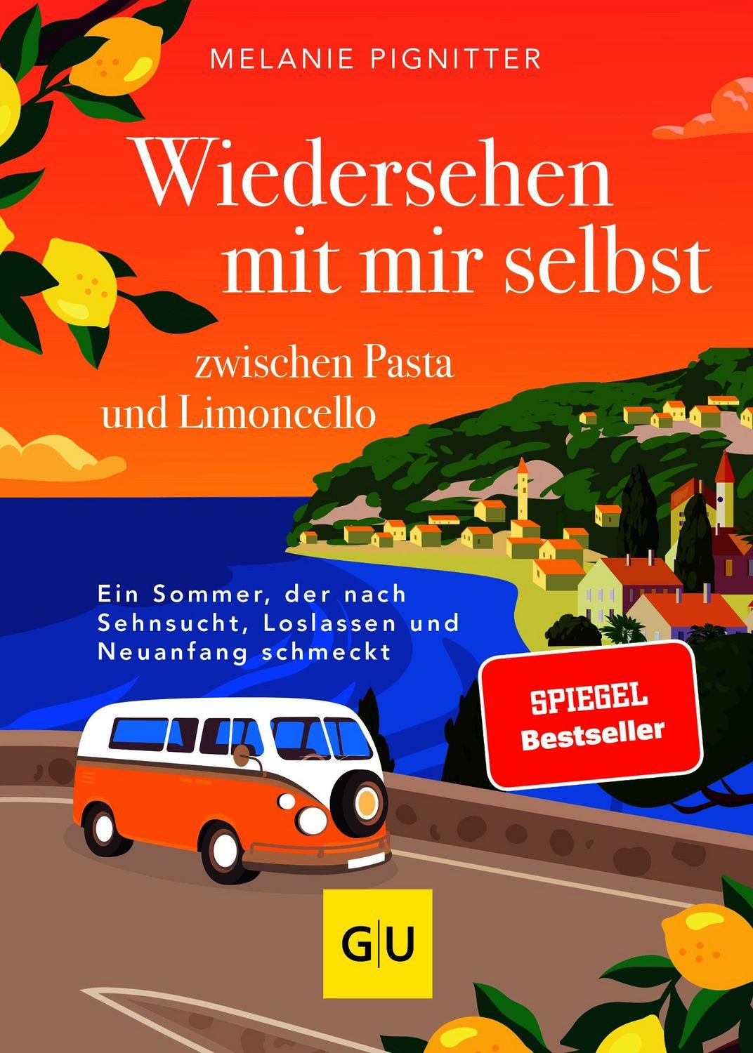 Wiedersehen mit mir selbst zwischen Pasta und Limoncello / Melanie Pignitter