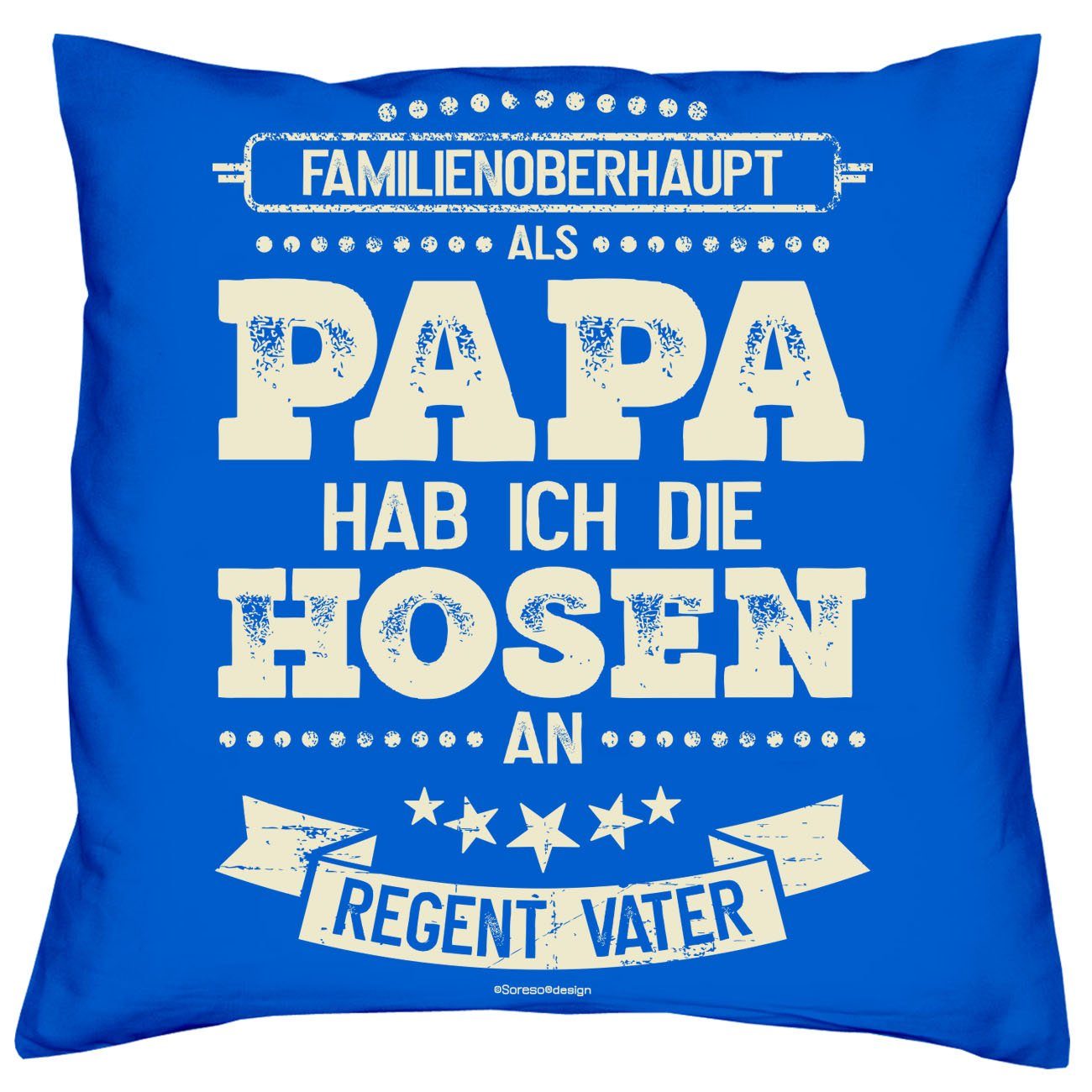 Hosen an & mit Mitbringsel Hosen Als Kissen-Set hab ich hab Geschenk Geschenke Urkunden, royal-blau Papa ich Dekokissen Mama die die Mama an Papa Soreso® Als