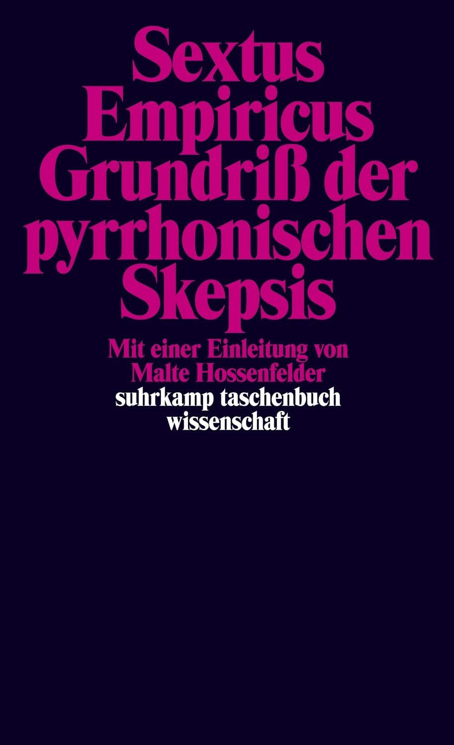 Grundriß der pyrrhonischen Skepsis / Sextus Empiricus