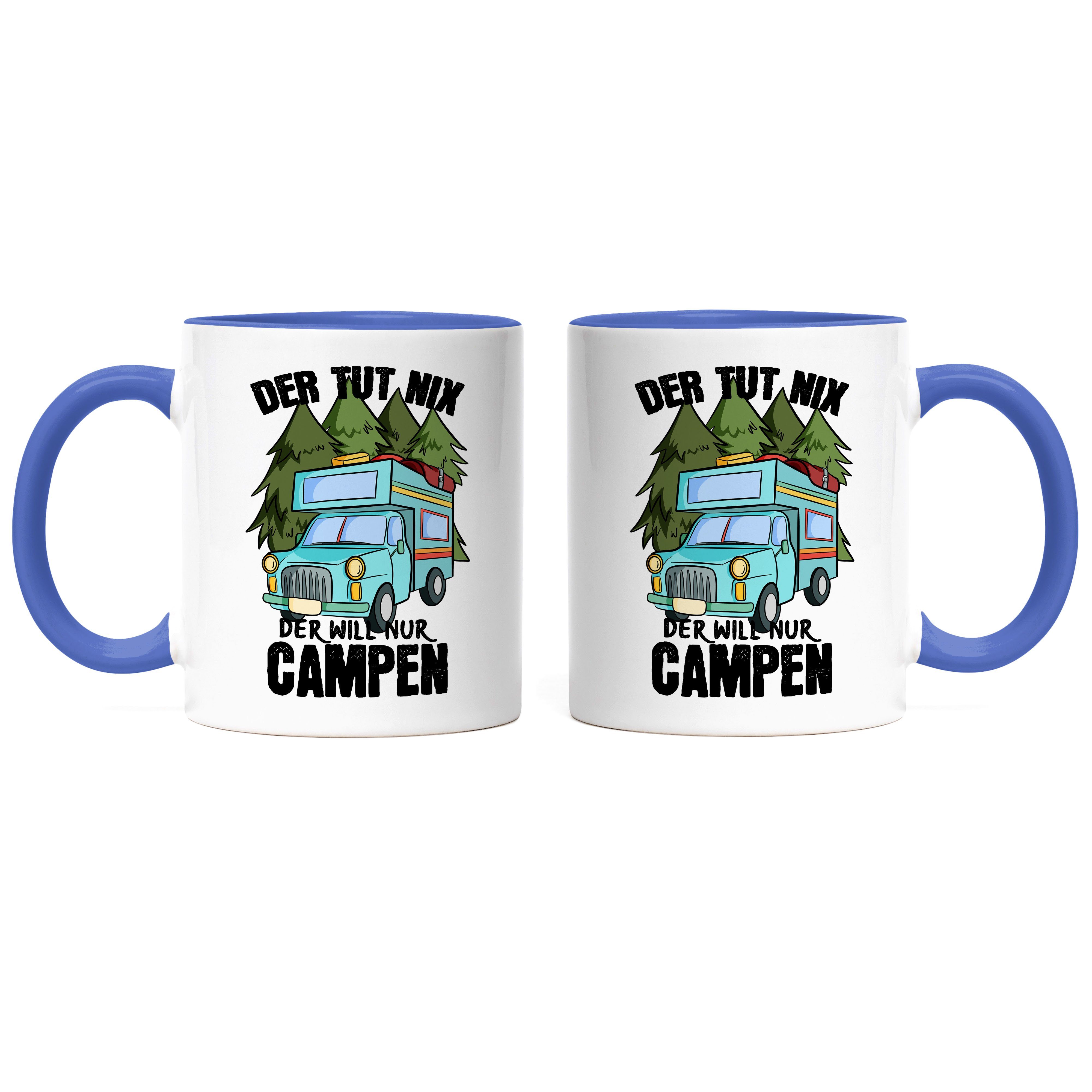 Wohnmobil Hey!Print Tasse für Geschenk Keramik tut der mit nix Tasse Womo, Tasse Blau Der Camping Campen Camper will nur Spruch