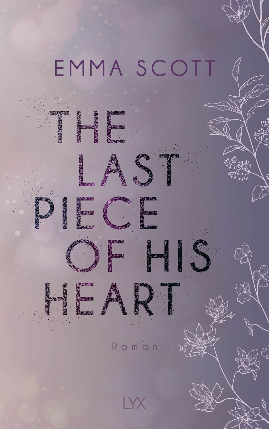 The Last Piece of His Heart / Emma Scott
