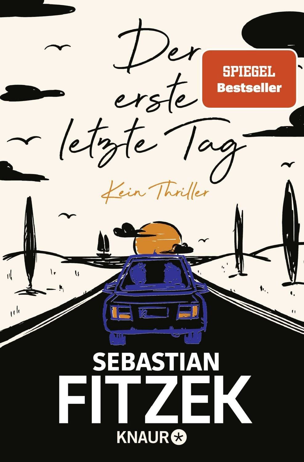 Der erste letzte Tag / Sebastian Fitzek, SPIEGEL-Bestseller SPIEGEL-Bestseller