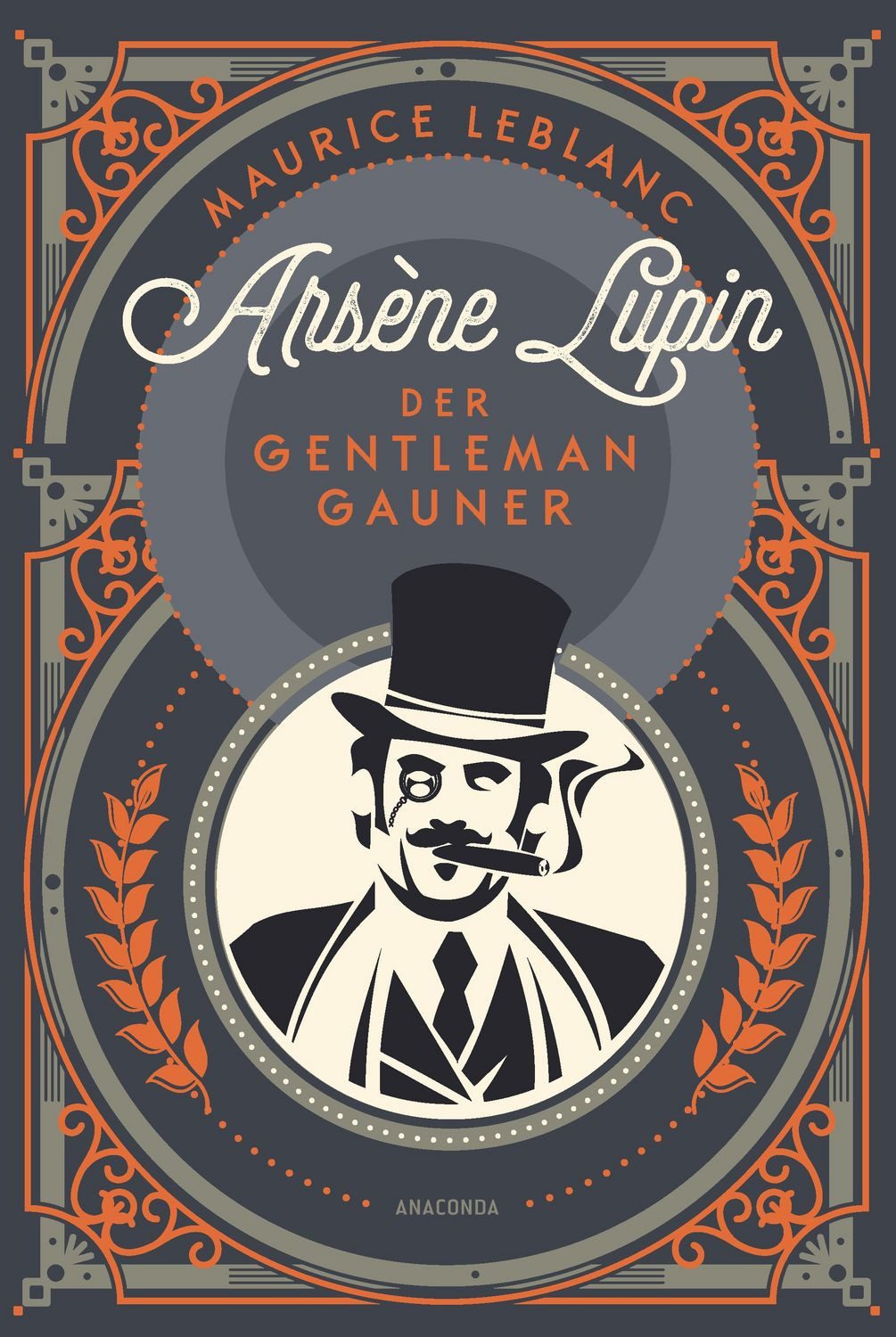 Arsène Lupin. Der Gentleman-Gauner / Maurice Leblanc