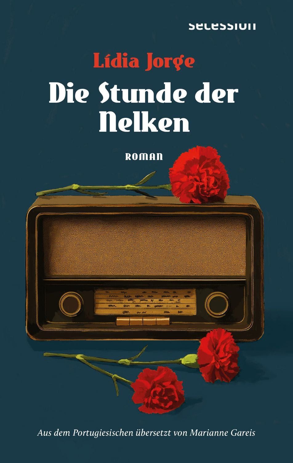 Die Stunde der Nelken / Lídia Jorge