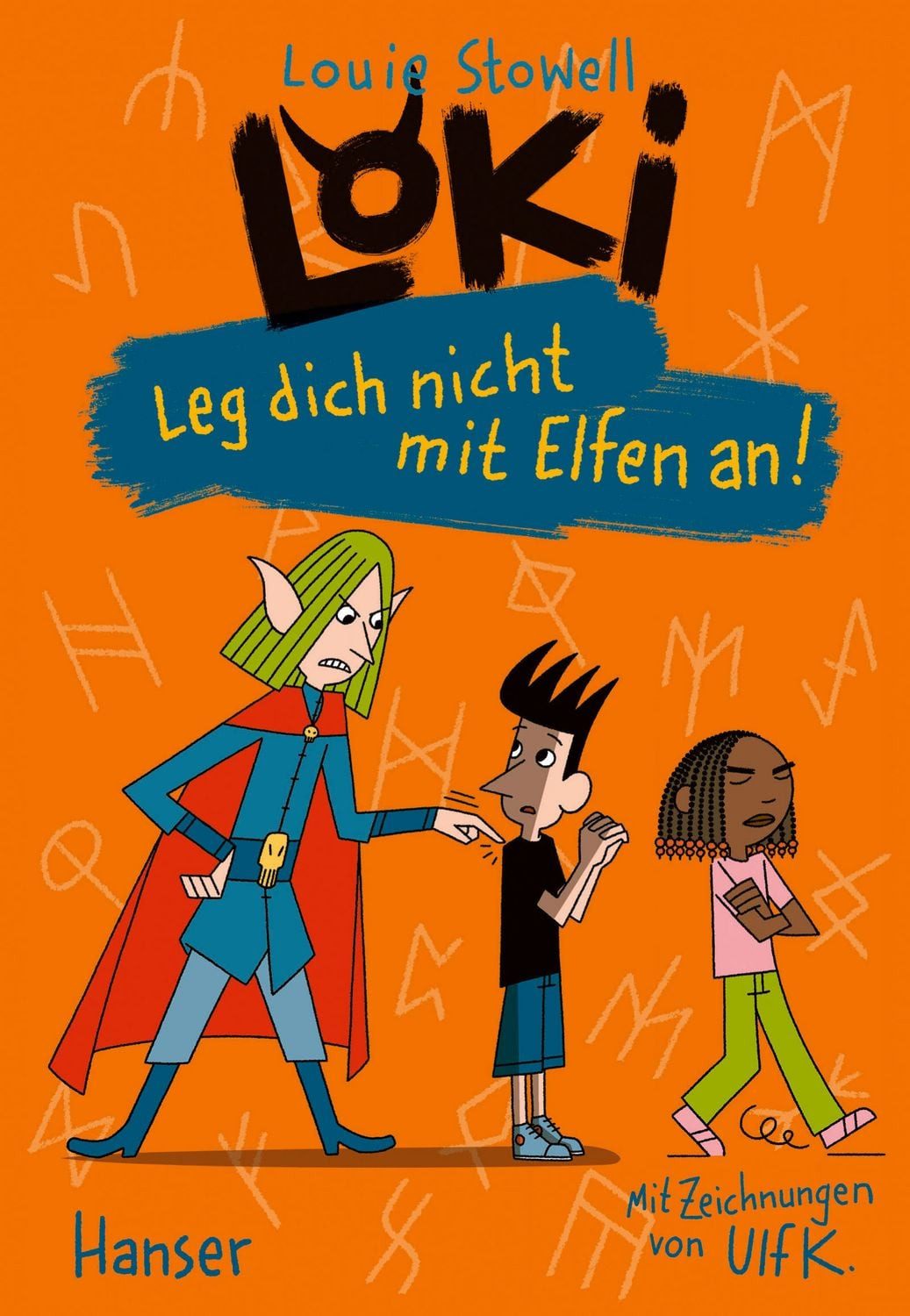 Loki - Leg dich nicht mit Elfen an! / Louie Stowell