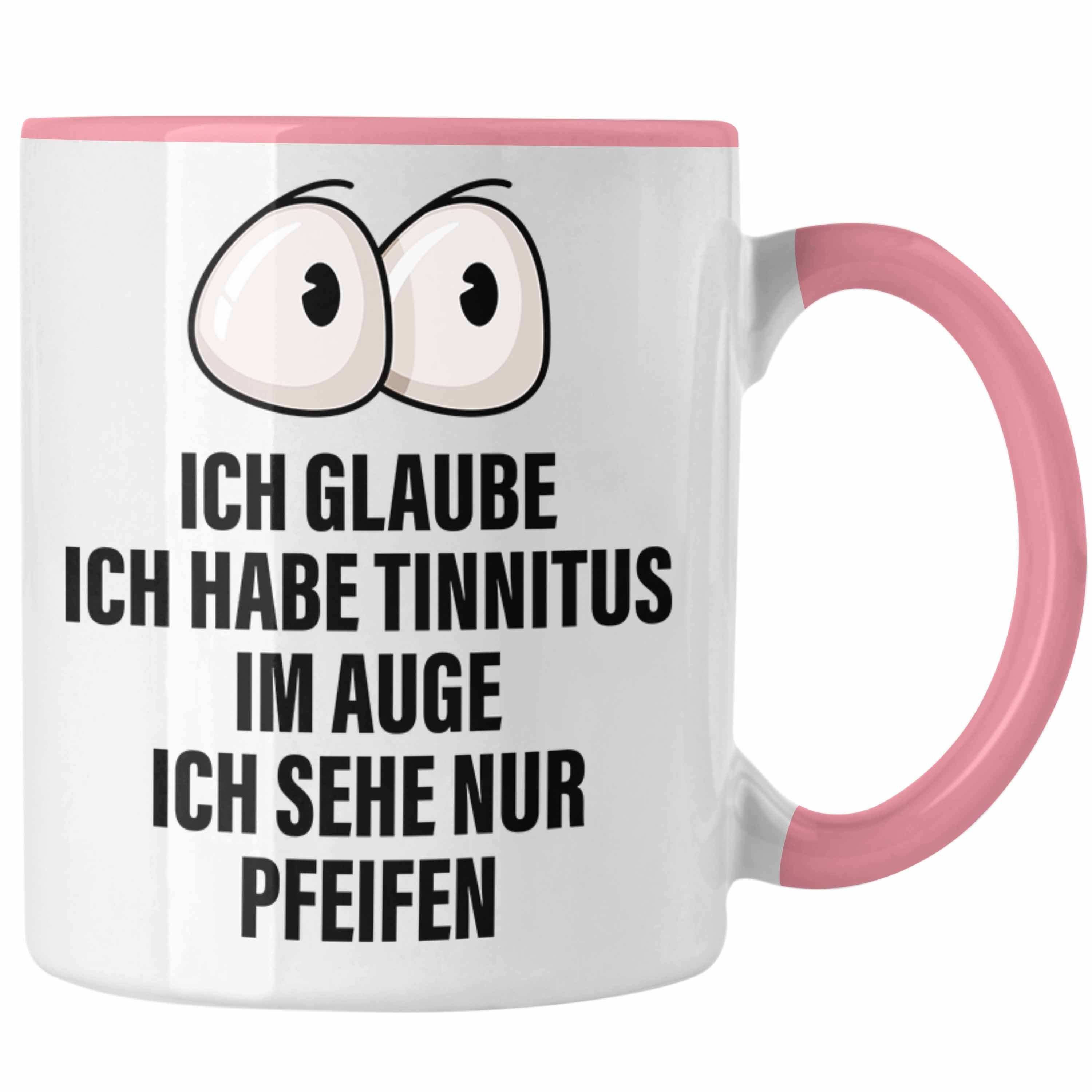 Trendation Tasse Ich Glaube Ich Habe Tinnitus Im Auge Tasse Geschenk