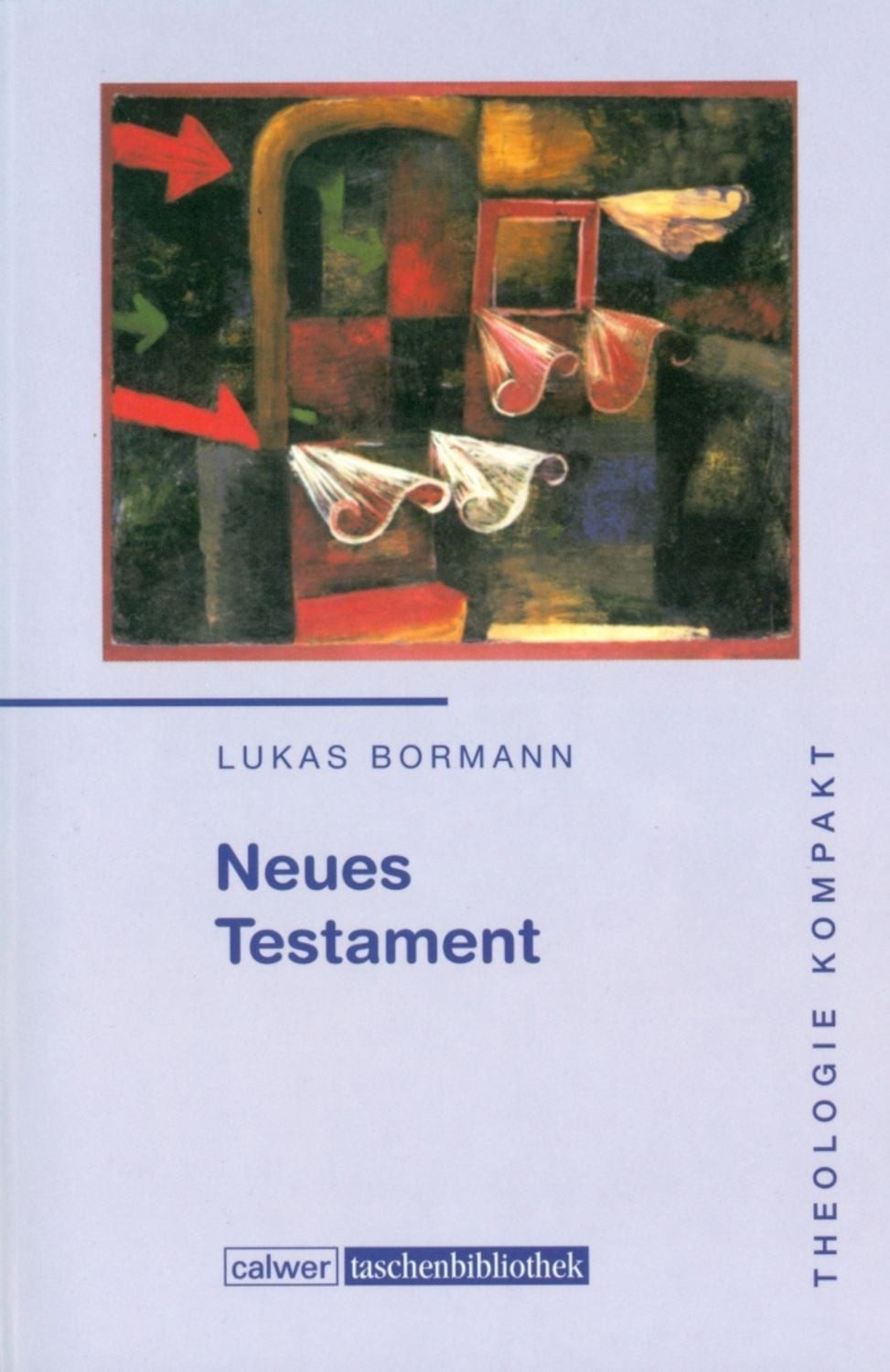 Theologie kompakt: Neues Testament / Lukas Bormann
