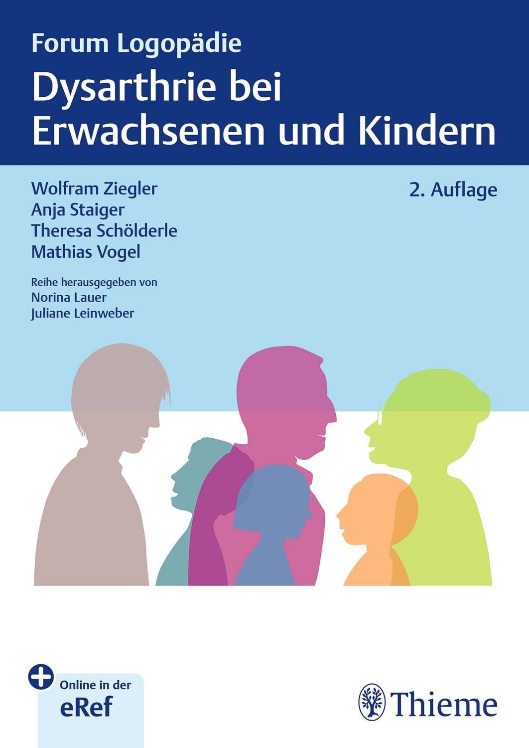 Dysarthrie bei Erwachsenen und Kindern / Wolfram Ziegler, Anja Staiger, Theresa Schölderle, Mathias Vogel