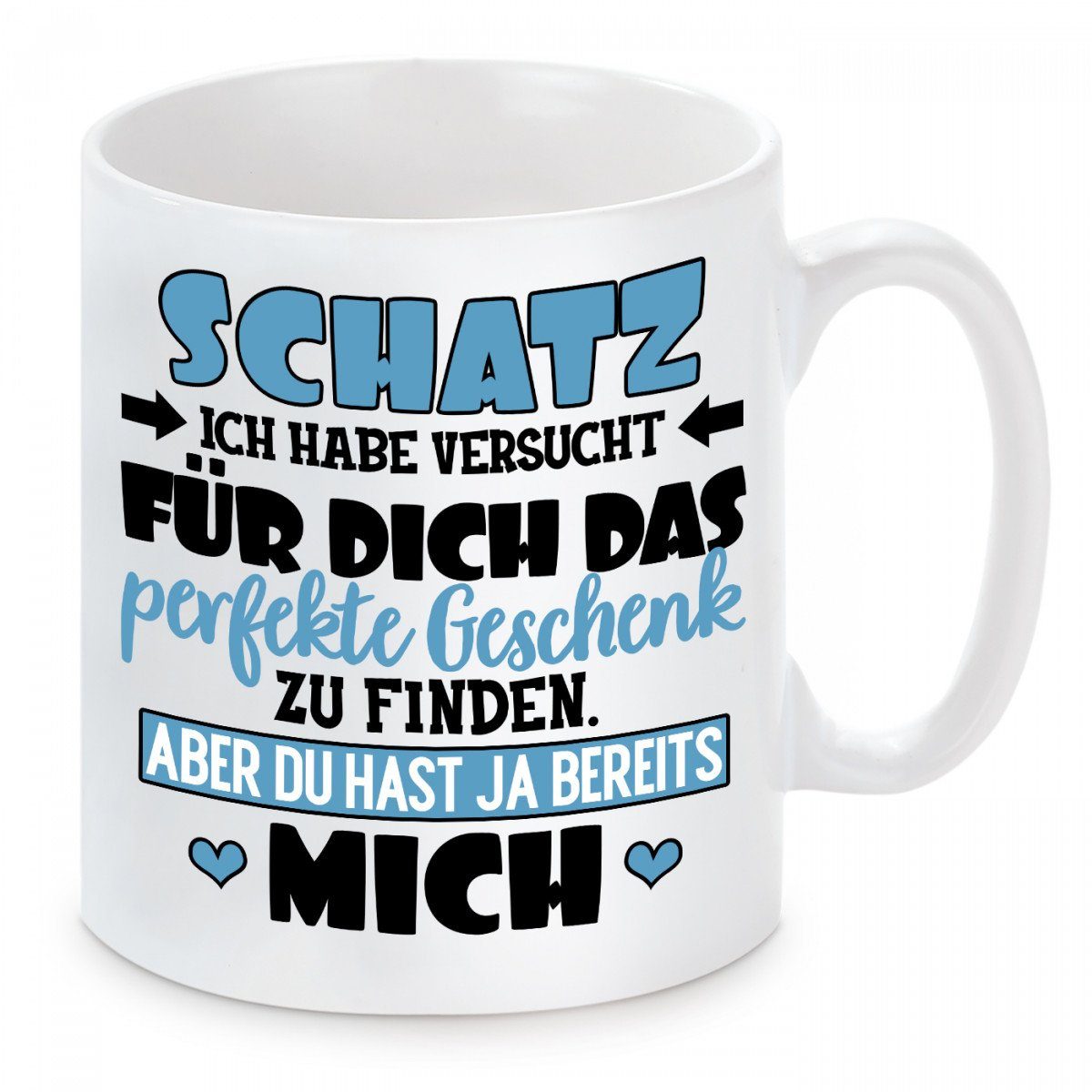 Herzbotschaft Tasse Kaffeebecher mit Motiv Schatz ich habe versucht, Keramik, Kaffeetasse spülmaschinenfest und mikrowellengeeignet