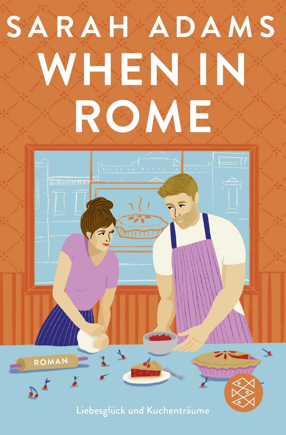 When in Rome / Sarah Adams, Die deutsche Ausgabe der Wohlfühlromance von der TikTok-Erfolgsautorin