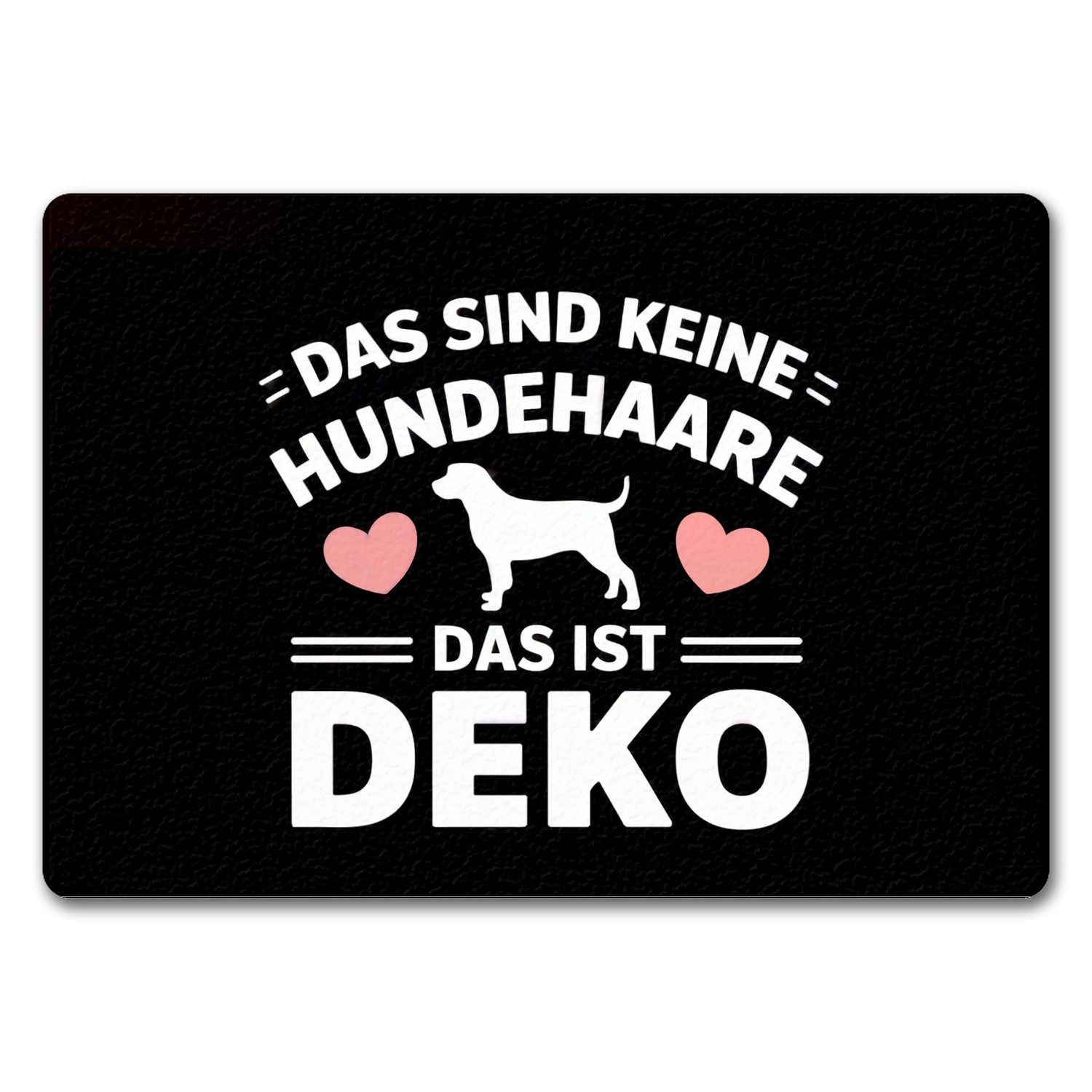 Fußmatte Keine Hundehaare nur Deko Hunde Fußmatte in 35x50 cm ohne Rand