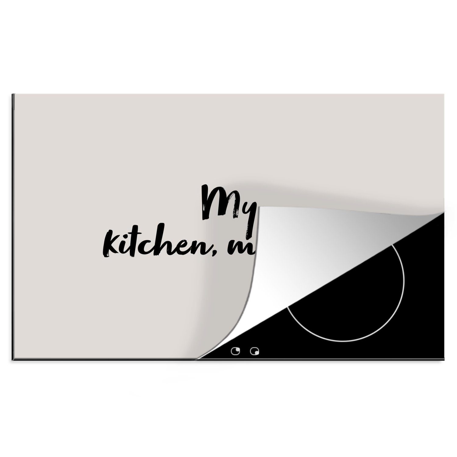 MuchoWow Herdblende-/Abdeckplatte Meine Küche, meine Regeln - Kulinarisches - Zitate - Sprichwörter -, Vinyl, (1 tlg), 81x52 cm, Induktionskochfeld Schutz für die küche, Ceranfeldabdeckung