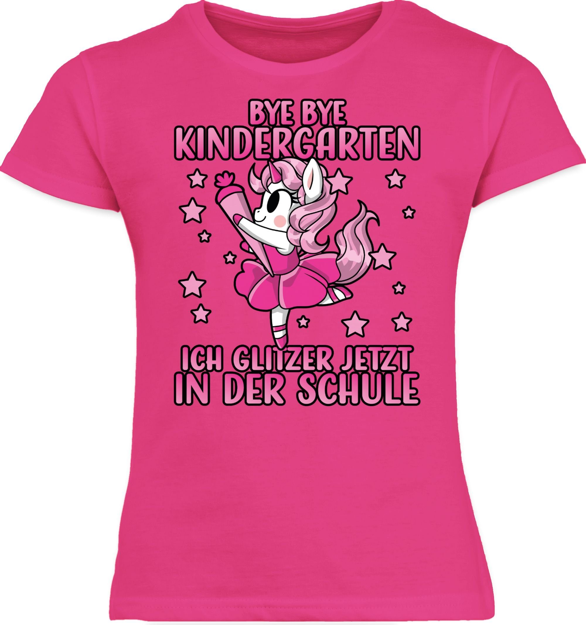 Shirtracer T-Shirt Bye Bye Kindergarten ich glitzer jetzt in der Schule mit Einhorn - Pin Einschulung Mädchen 3 Fuchsia