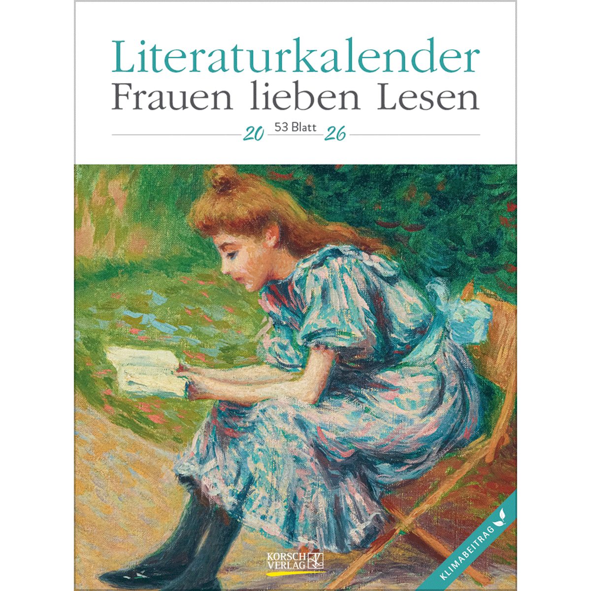 Korsch Verlag Wandkalender Literaturkalender Frauen lieben Lesen 2026: Literarischer Wochenkal