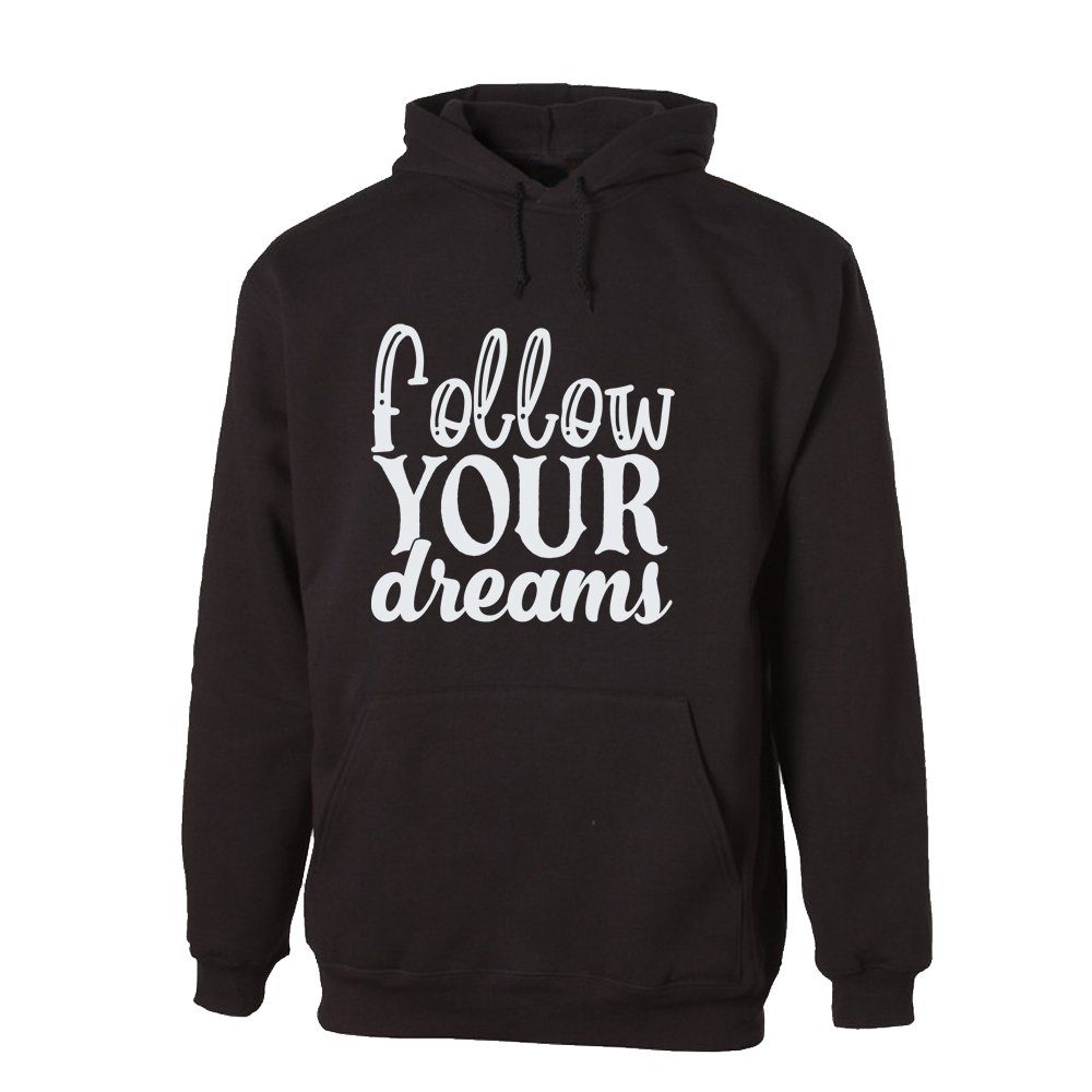 Hoodie Follow your dreams