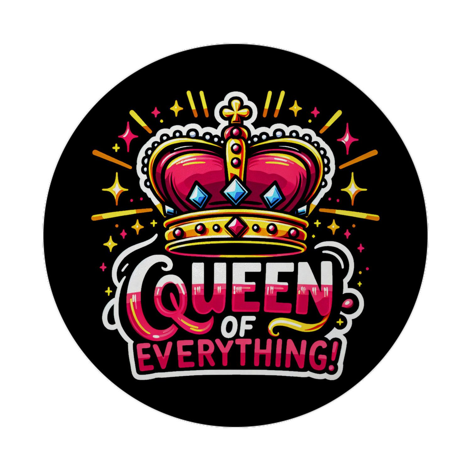 speecheese Magnet Krone einer Königin Magnet rund mit Spruch Queen of everything