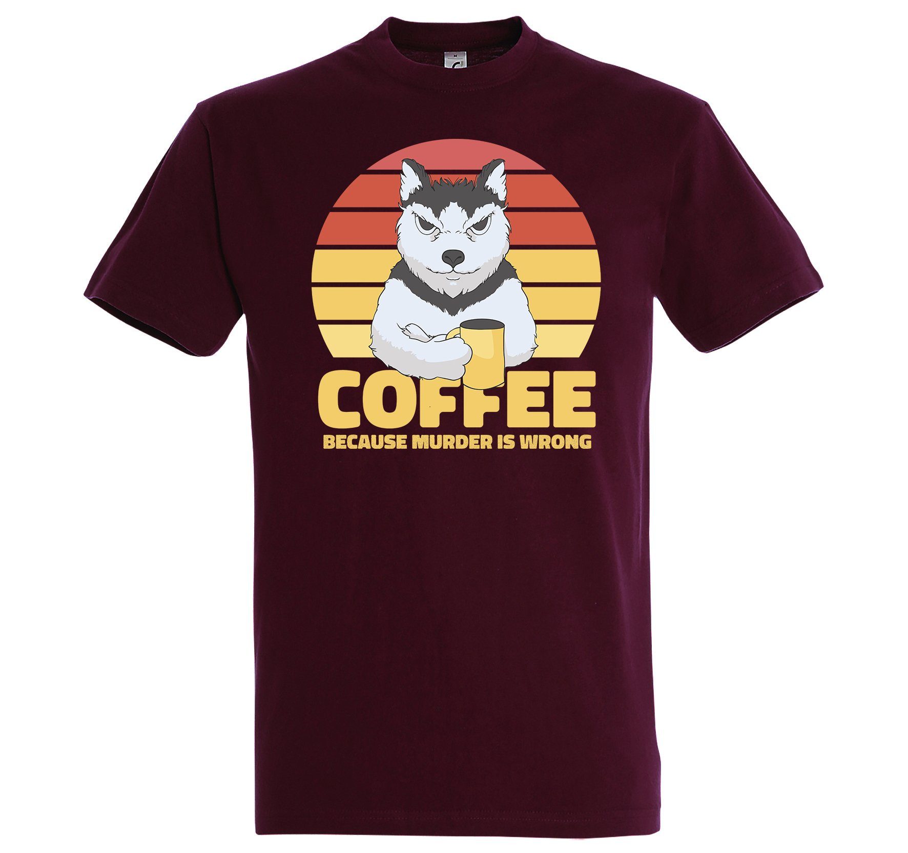 Youth Designz T-Shirt Frontprint Herren Is Shirt Burgund Hunde lustigem Because Murder mit Wrong Coffee