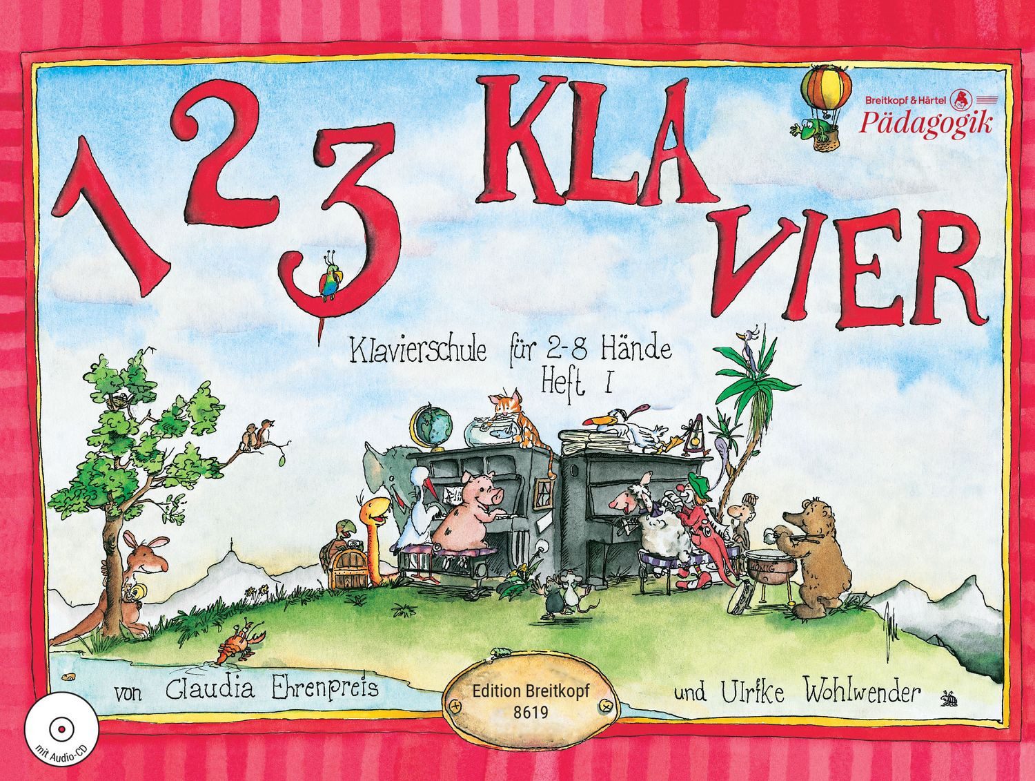 1 2 3 Klavier Heft 1 mit CD / Claudia Ehrenpreis, Ulrike Wohlwender