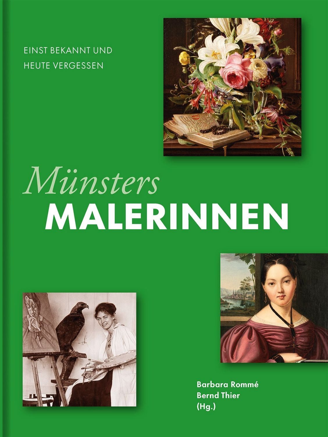 Münsters Malerinnen / Barbara Rommé, Bernd Thier, Einst bekannt und heute vergessen