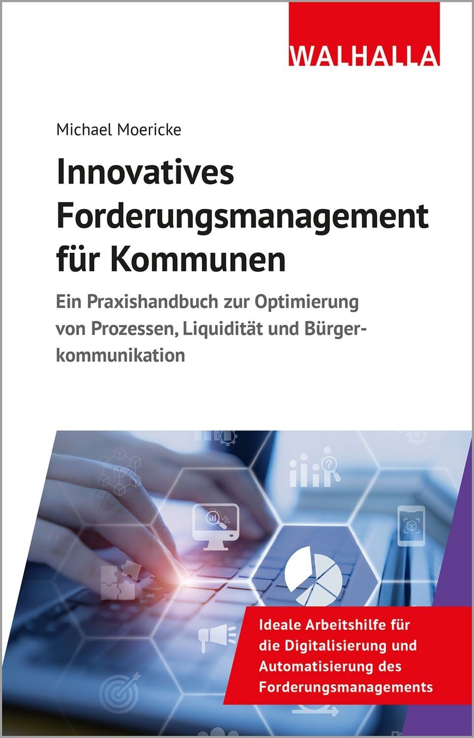 Innovatives Forderungsmanagement für Kommunen / Michael Moericke