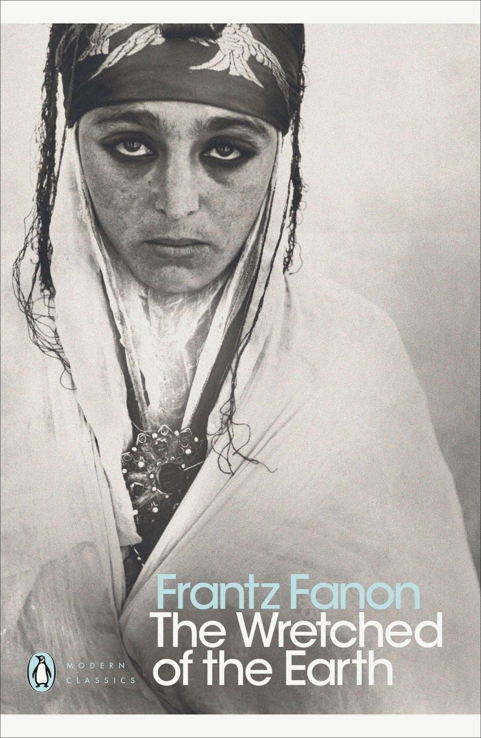 The Wretched of the Earth / Frantz Fanon