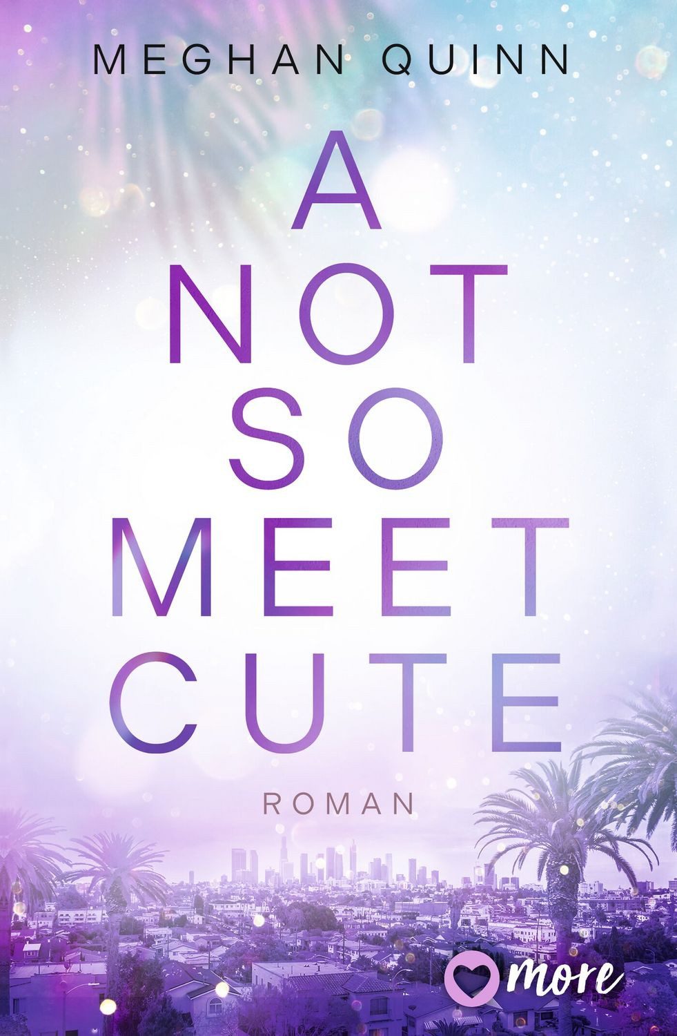 A Not So Meet Cute / Meghan Quinn