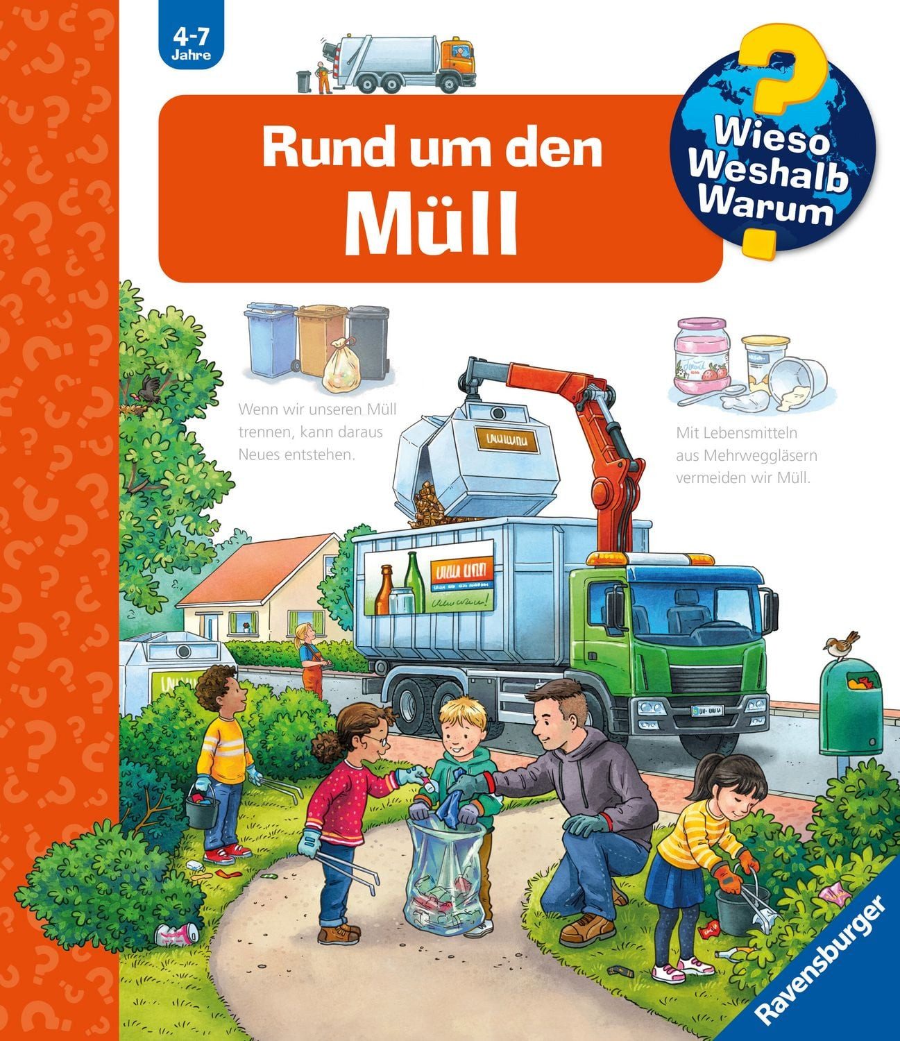 Wieso? Weshalb? Warum? Kernreihe, Band 74 - Rund um den Müll / Carola Kessel