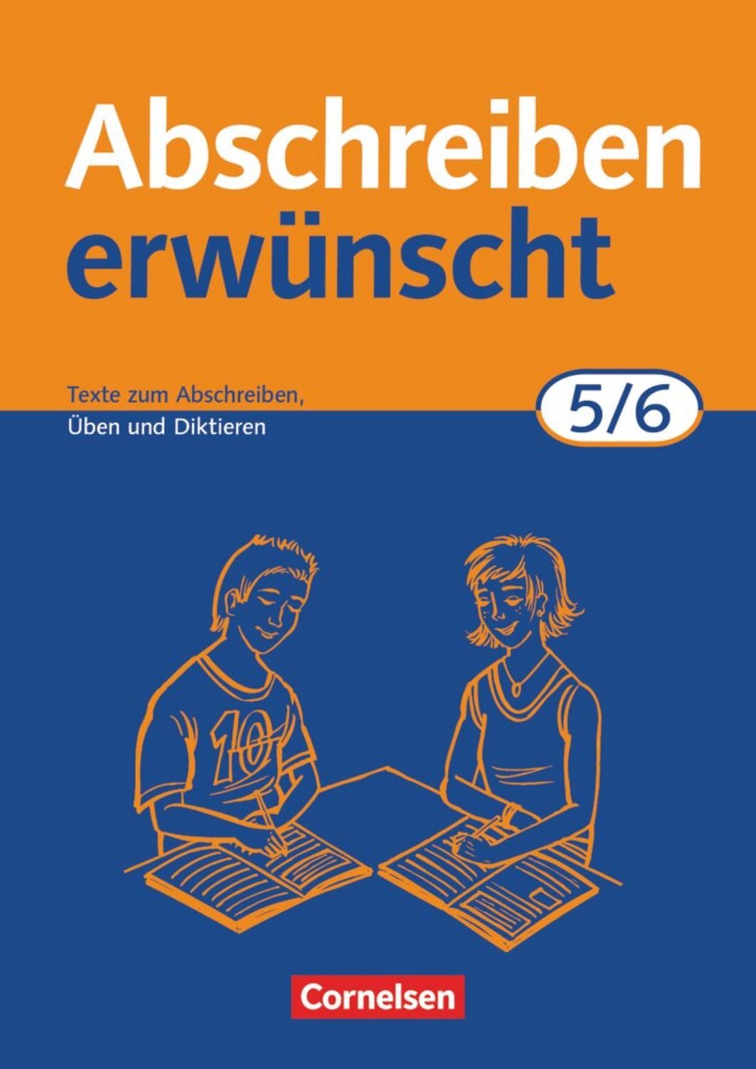 Abschreiben erwünscht - Aktuelle Ausgabe - 5./6. Schuljahr / August-Bernhard Jacobs