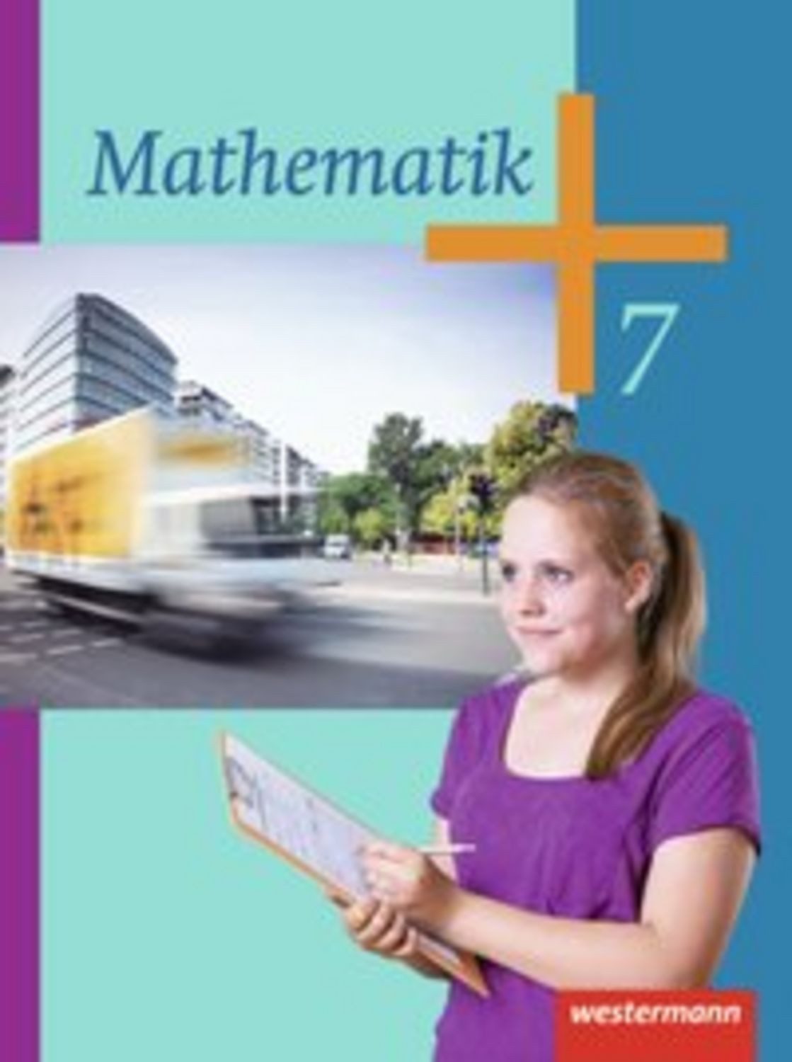 Mathematik - Ausgabe 2014 für die Klassen 6 und 7 Sekundarstufe I / diverse