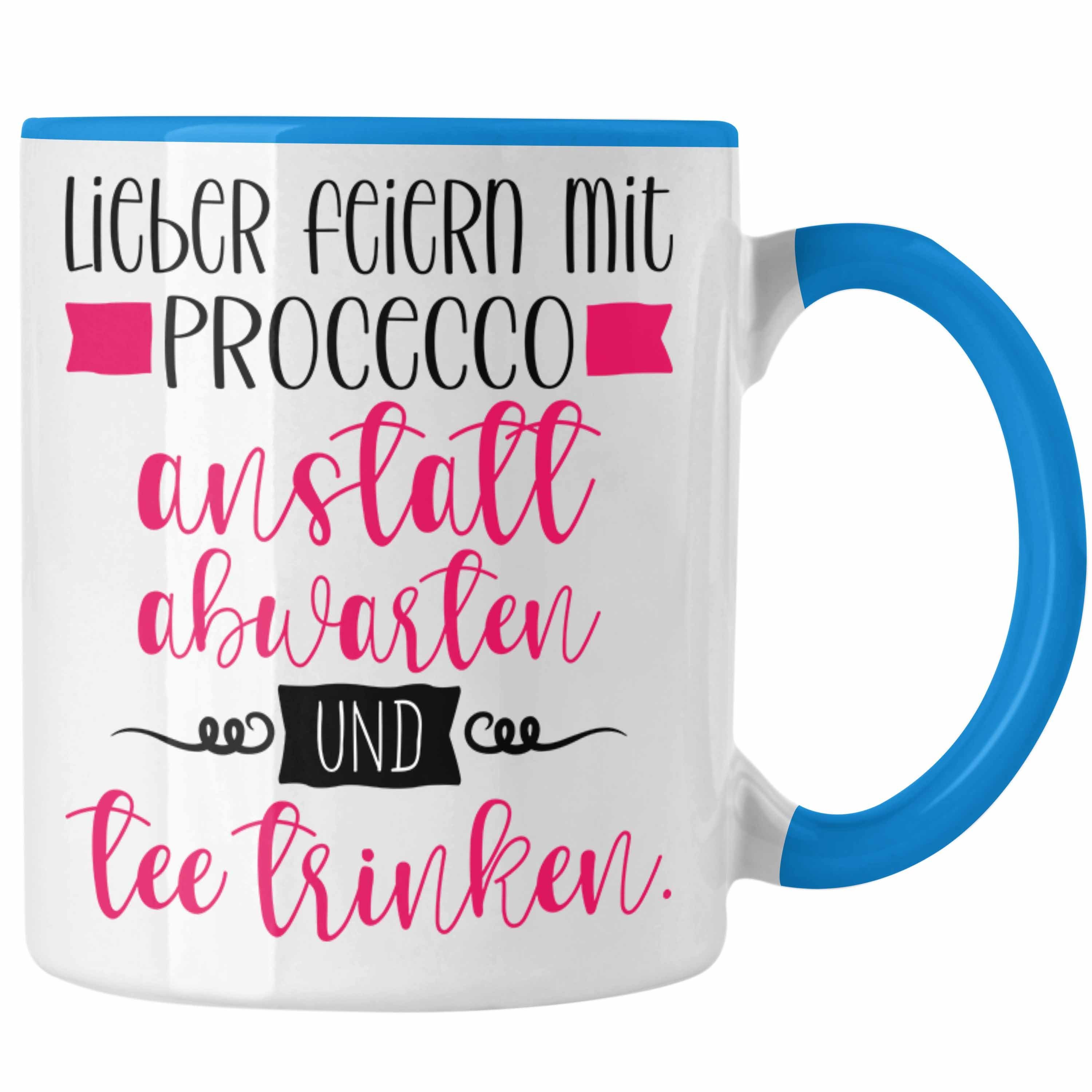 Trendation Tasse Lustige Tasse mit Spruch für Frauen Lieber Preceecco anstatt Abwarten Blau