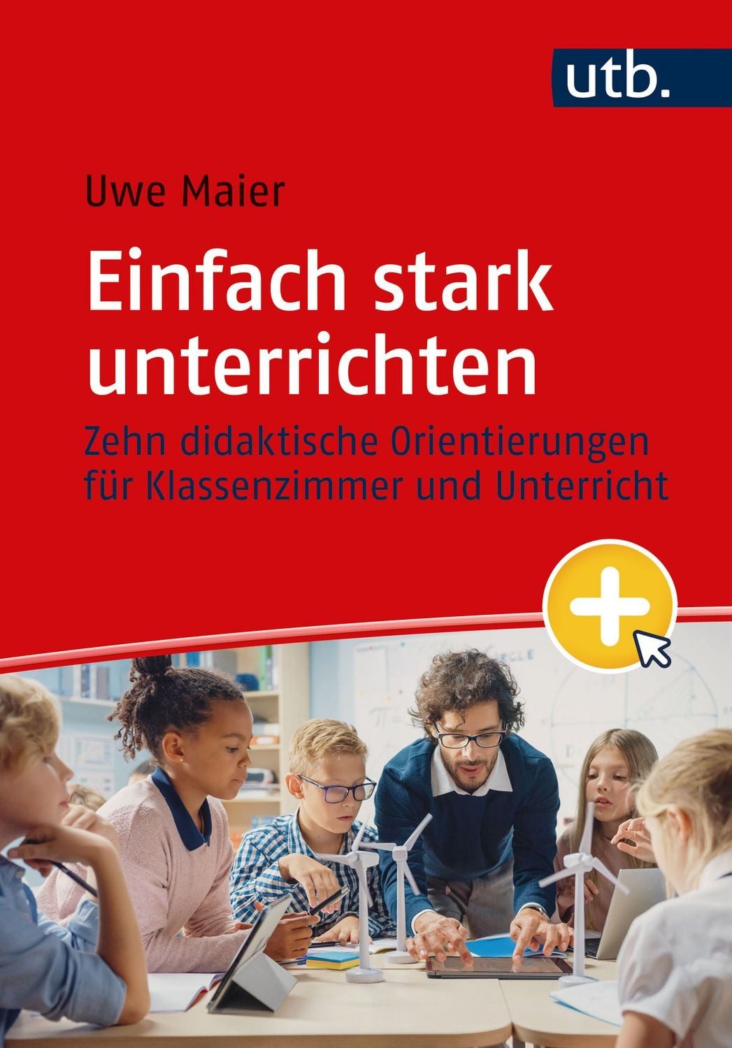 Einfach stark unterrichten / Uwe Maier