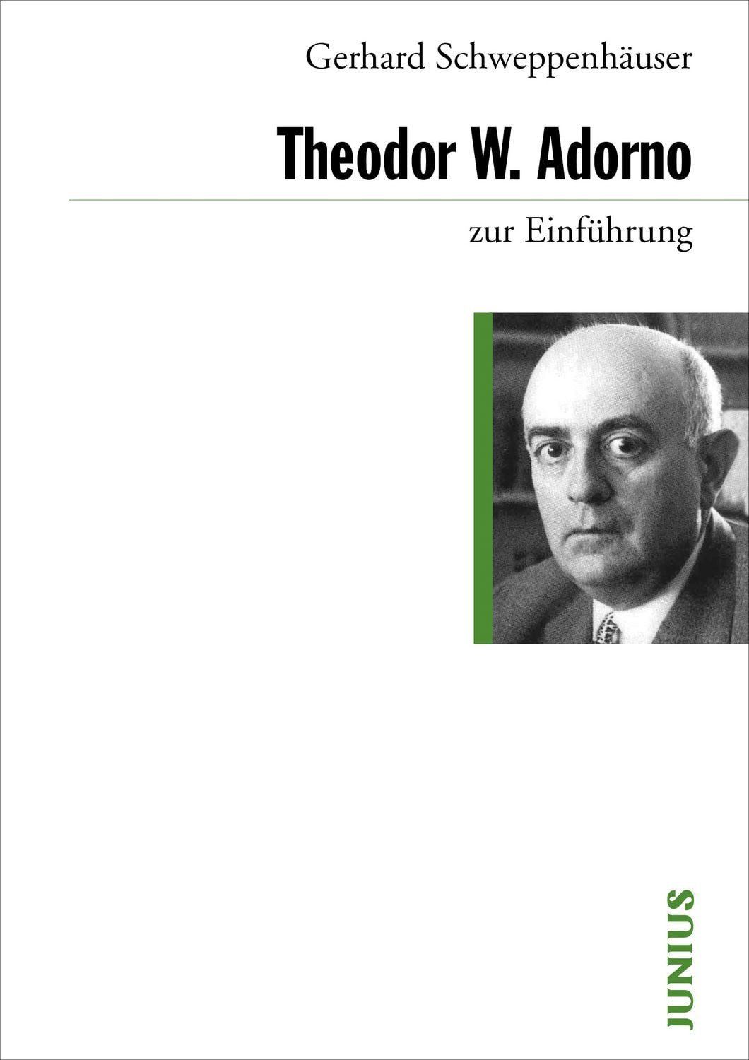 Theodor W. Adorno zur Einführung / Gerhard Schweppenhäuser