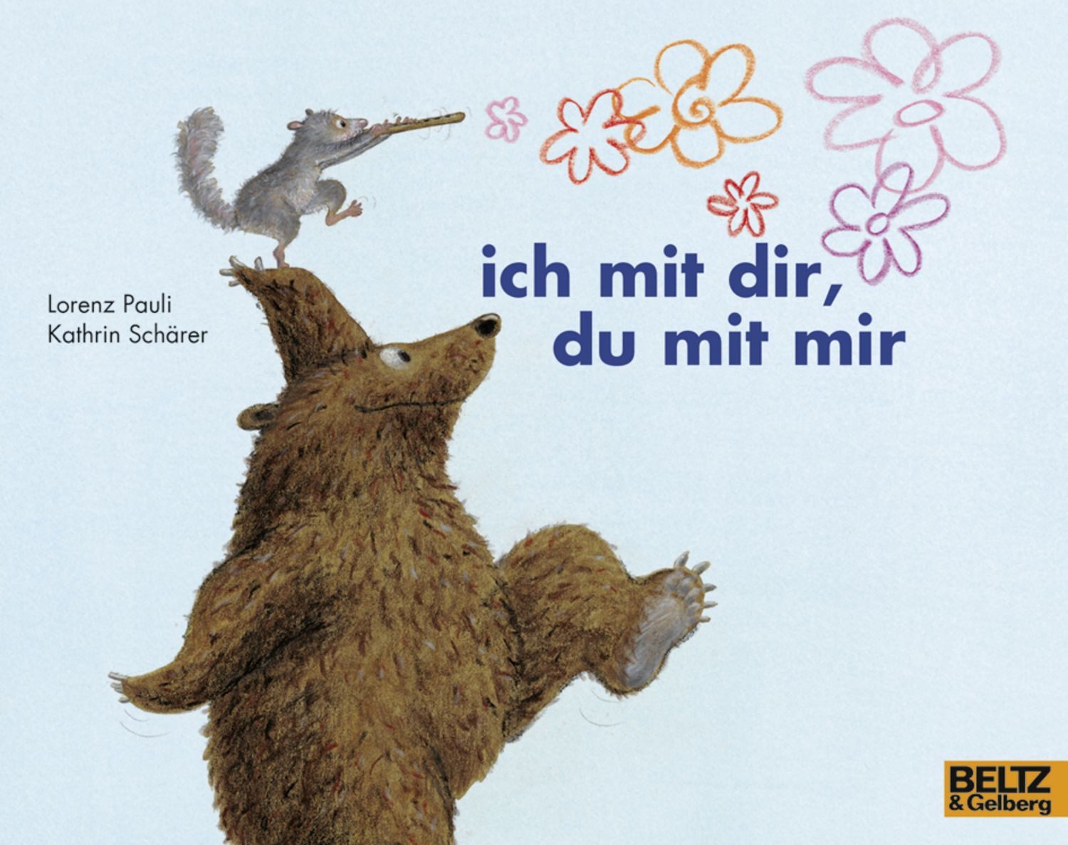 ich mit dir, du mit mir / Lorenz Pauli, Kathrin Schärer