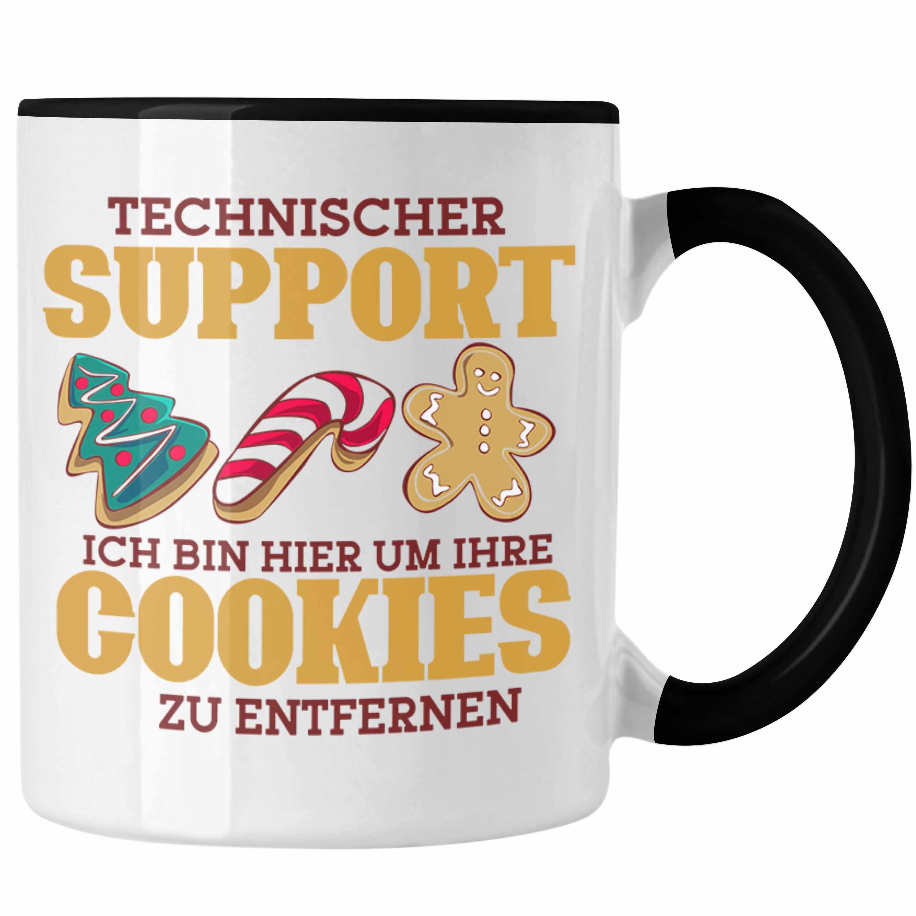 Trendation Tasse Lustige Tasse Technischer Support "Ich bin hier, um Ihre Cookies zu en Schwarz