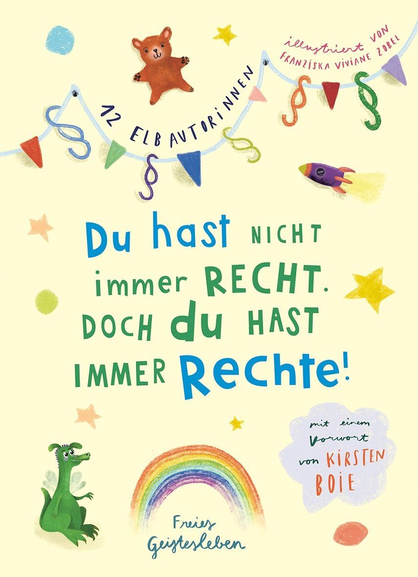 Du hast nicht immer recht. Doch du hast immer Rechte! / 12 Elbautorinnen, 12 Geschichten
