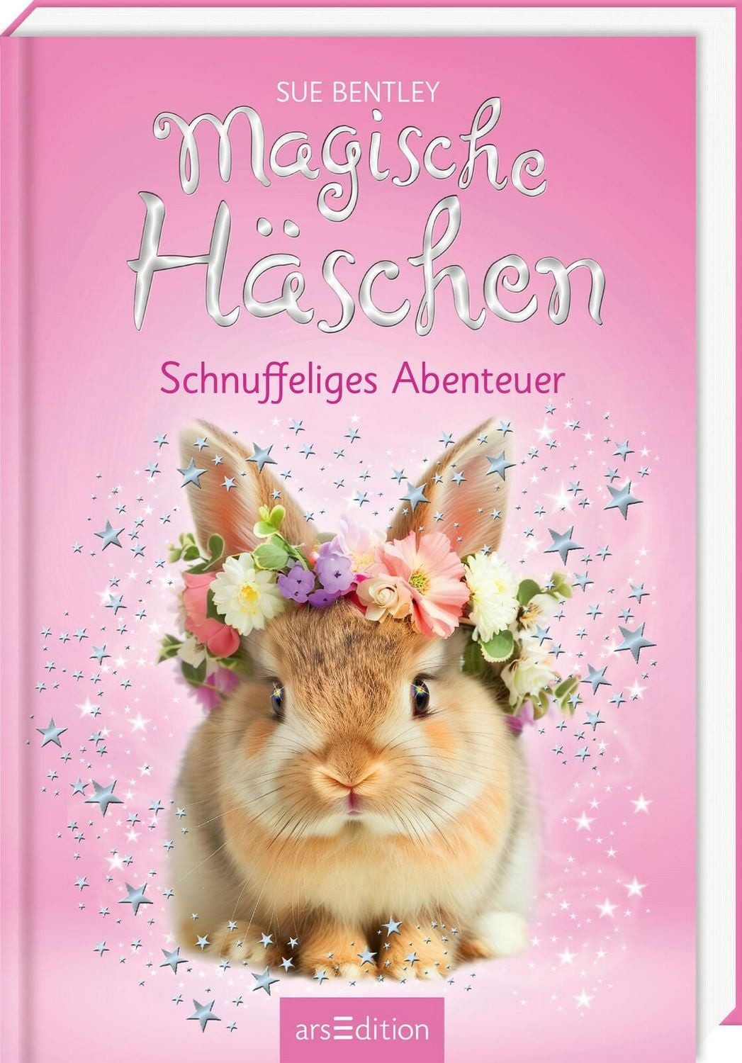 Magische Häschen – Schnuffeliges Abenteuer (Magische Häschen 7) / Sue Bentley
