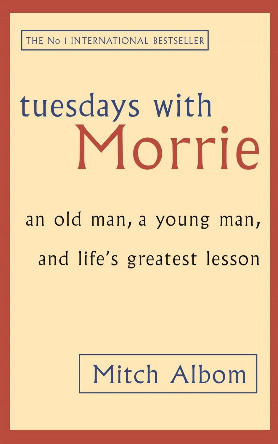 Tuesdays with Morrie / Mitch Albom
