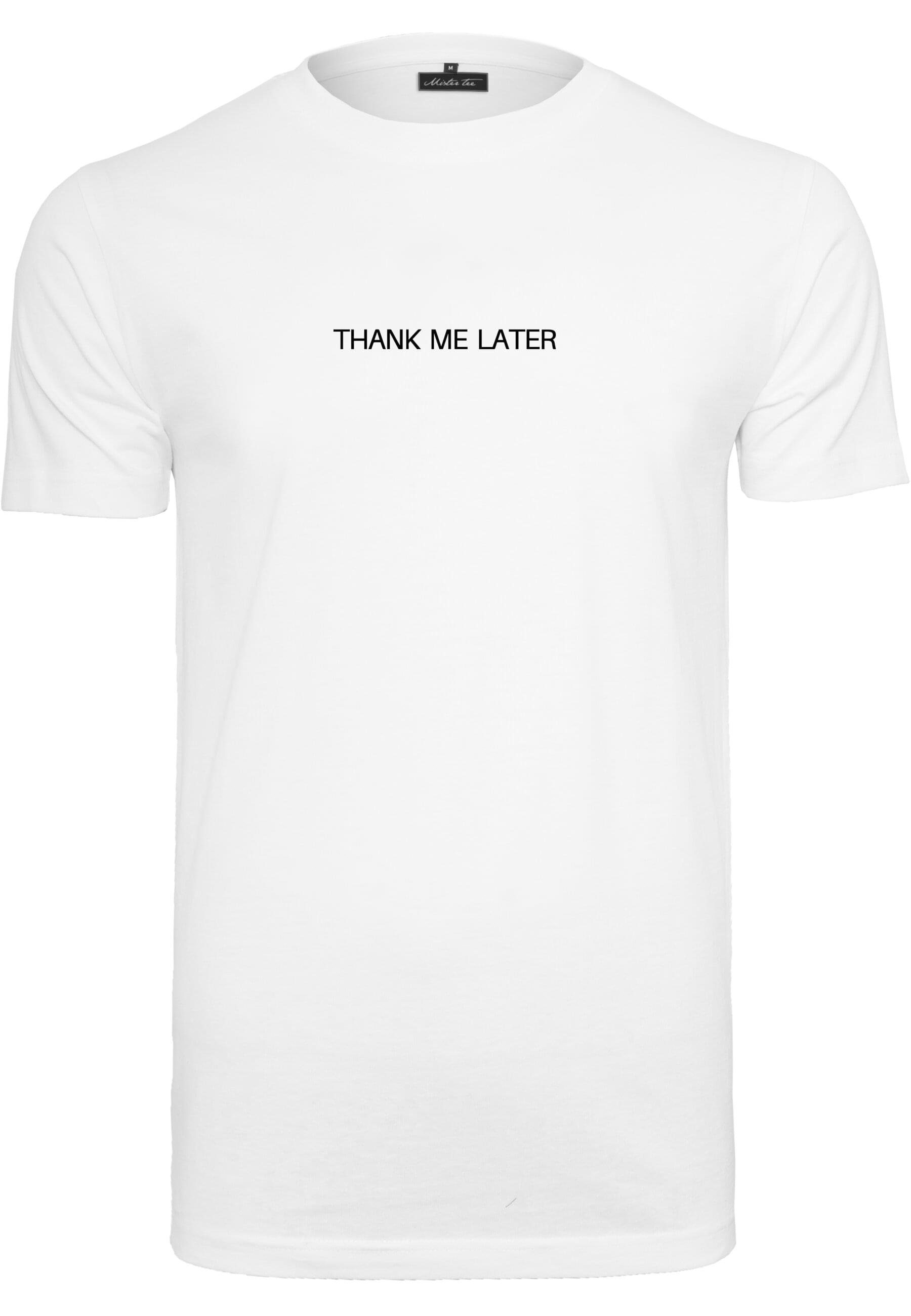 Tee Me MisterTee Herren T-Shirt white Thank (1-tlg) Later