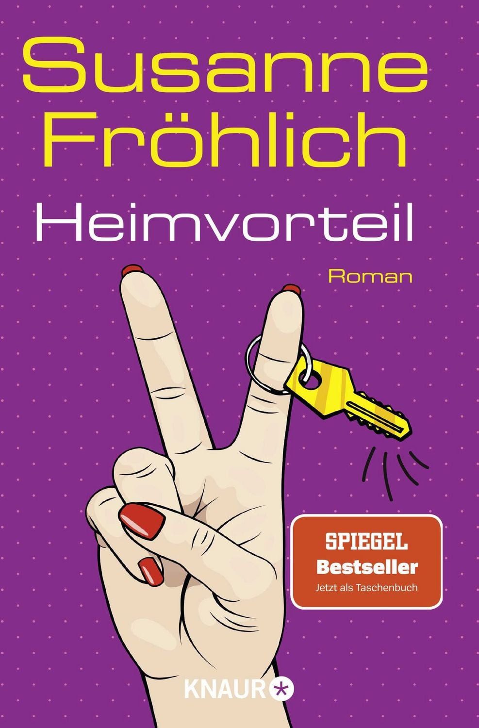 Heimvorteil / Susanne Fröhlich, Roman, SPIEGEL Bestseller Jetzt als Taschenbuch, SPIEGEL-Bestseller
