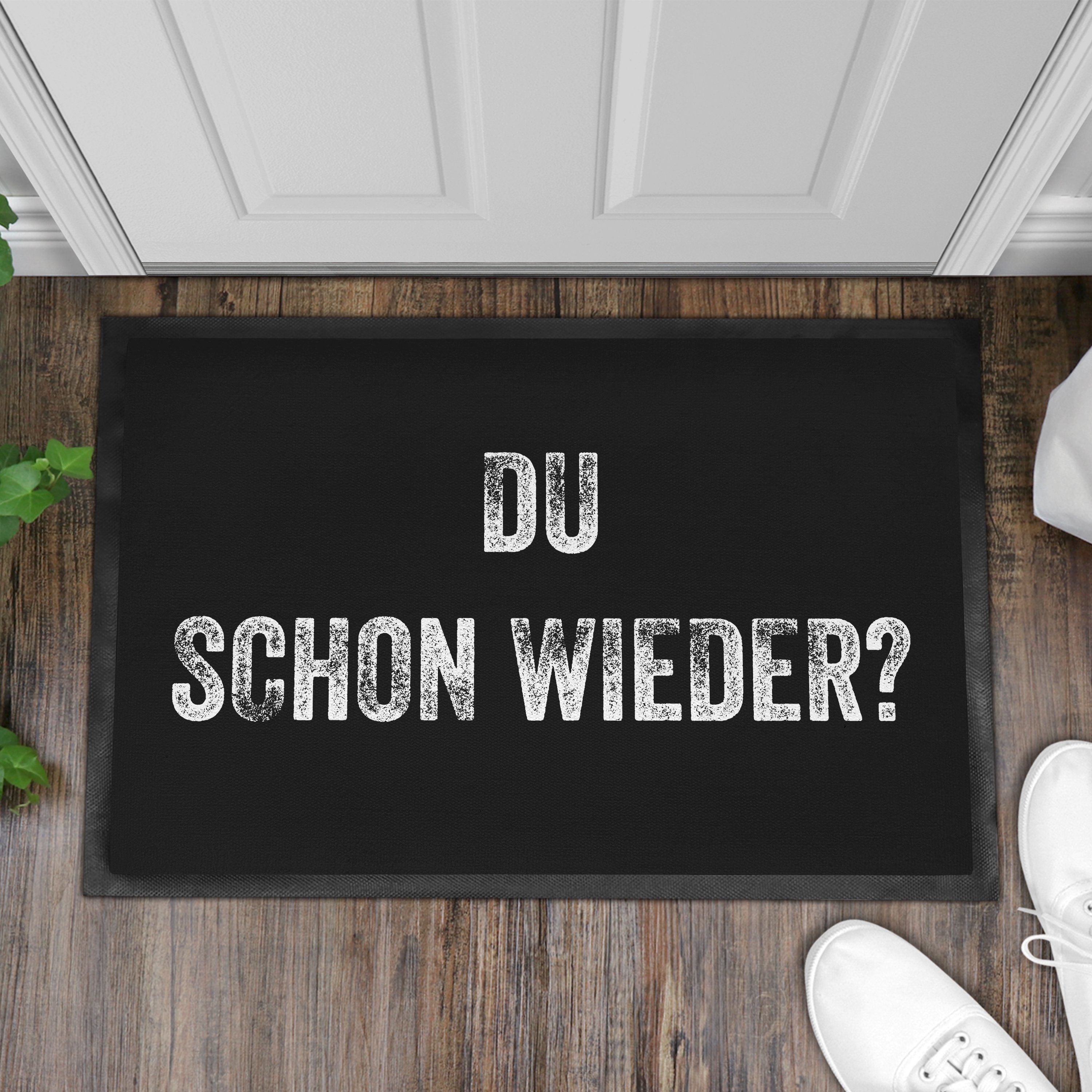 mit Fußmatte Schon S, 60x40 Humor Geschenk cm Trendation Du Lustige Spruch Fußmatte Wieder?