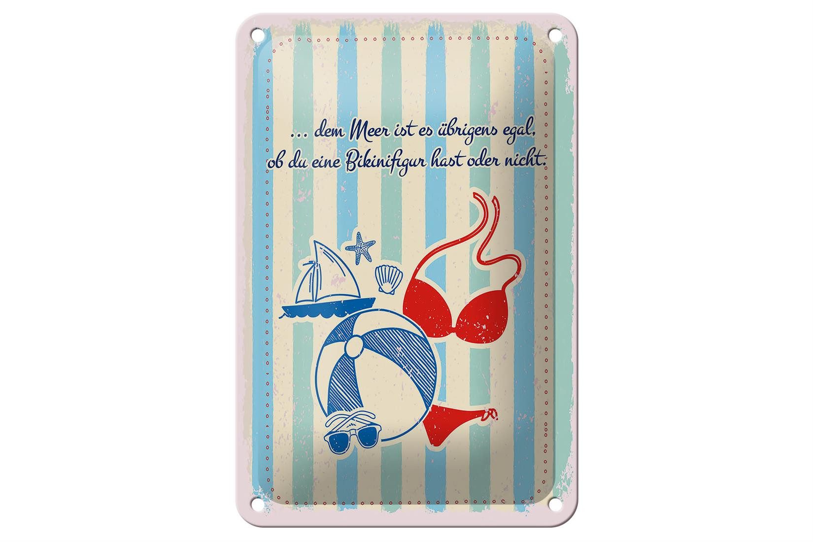 Femer GmbH Metallschild Spruch Meer Urlaub egal ob du Bikinifigur 12x18cm Schild, (1 St), gewölbte Oberfläche, abgerundete Ecken, umgeschlagene Kanten