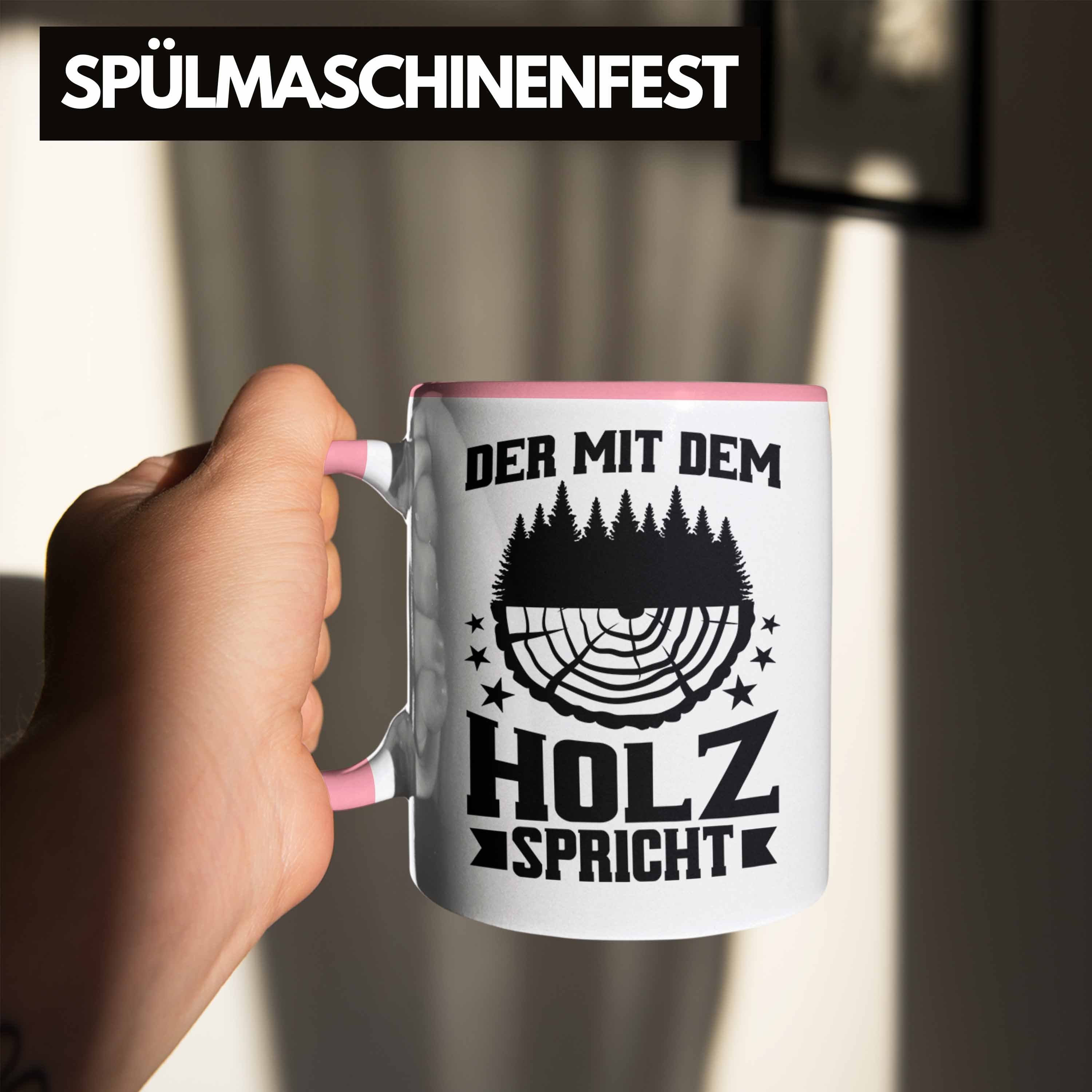 Dem Der Tischler - Geschenkidee Trendation Schreiner Geschenk Trendation Waldarbeiter Holz Rosa Tasse Mit Spricht Tasse