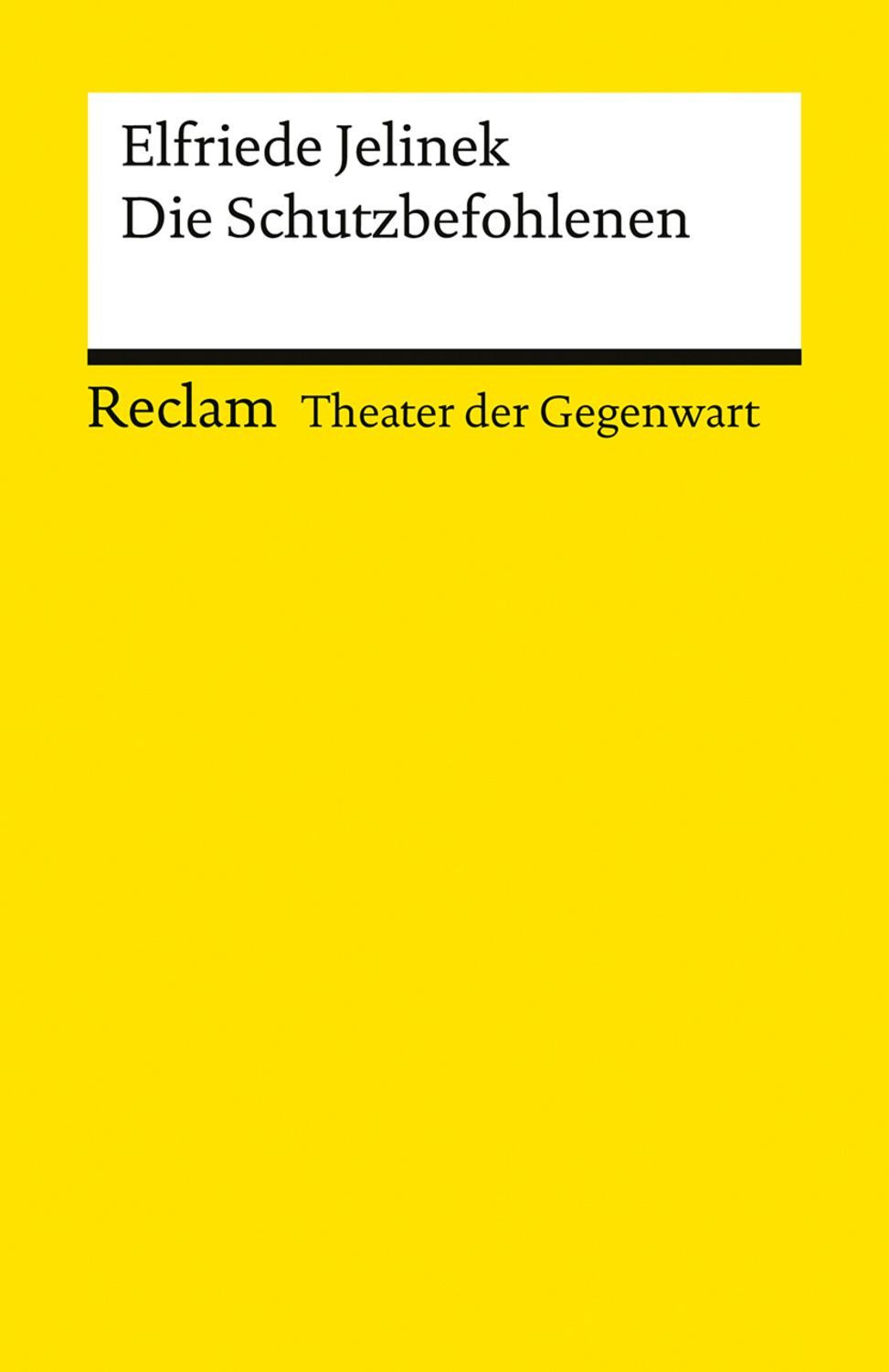 Die Schutzbefohlenen / Elfriede Jelinek