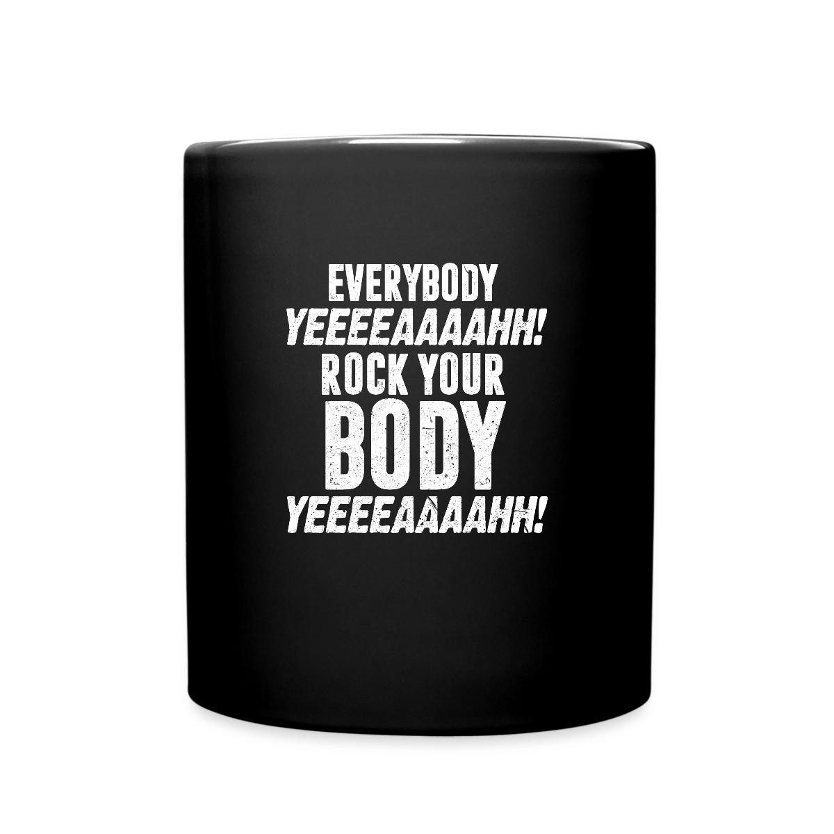 Spreadshirt Tasse Everybody Rock Your Body Tasse Einfarbig, Keramik